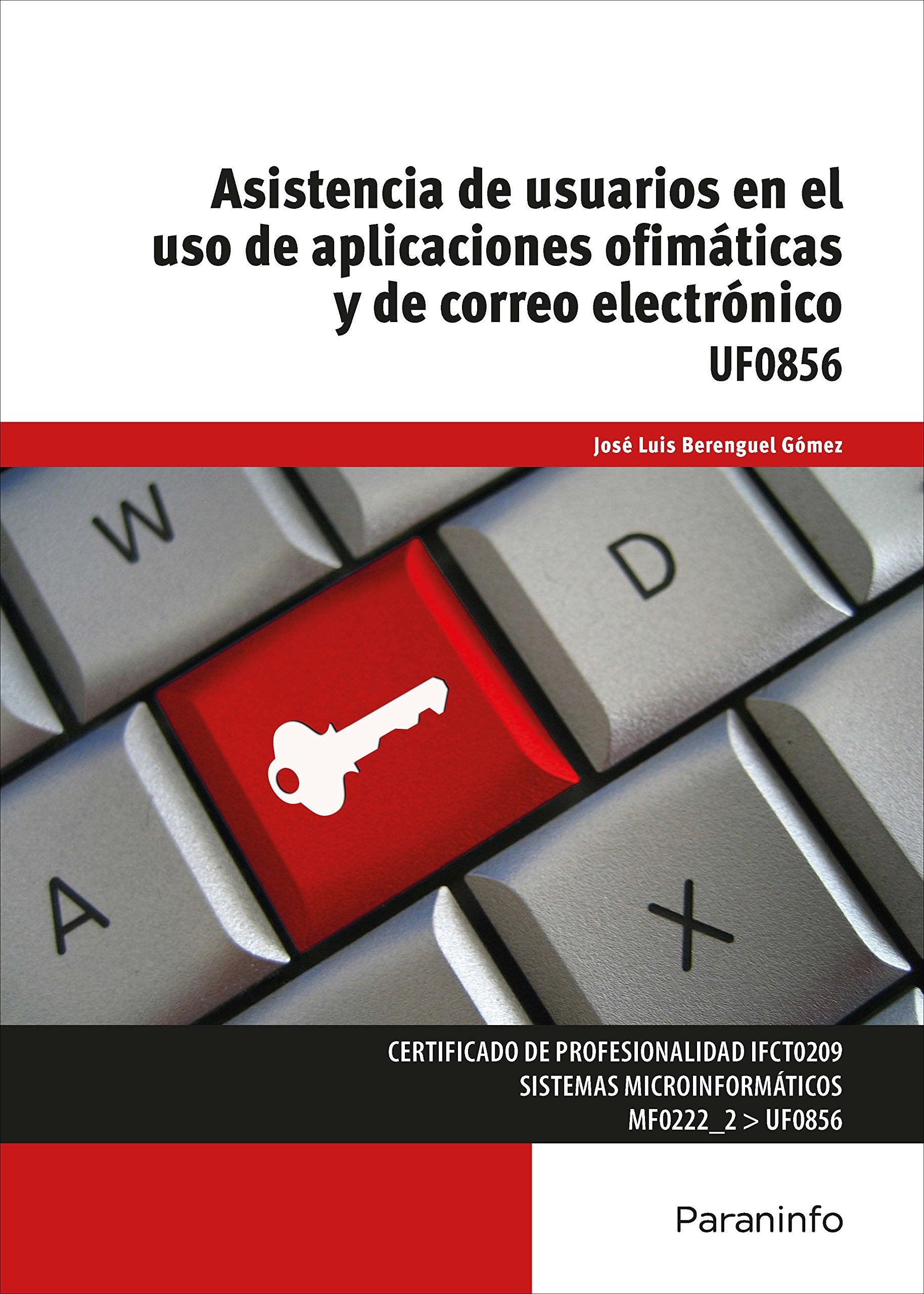 Asistencia de usuarios en el uso de aplicaciones ofimáticas y de correo electrónico (Informática y Comunicaciones) Computer Science