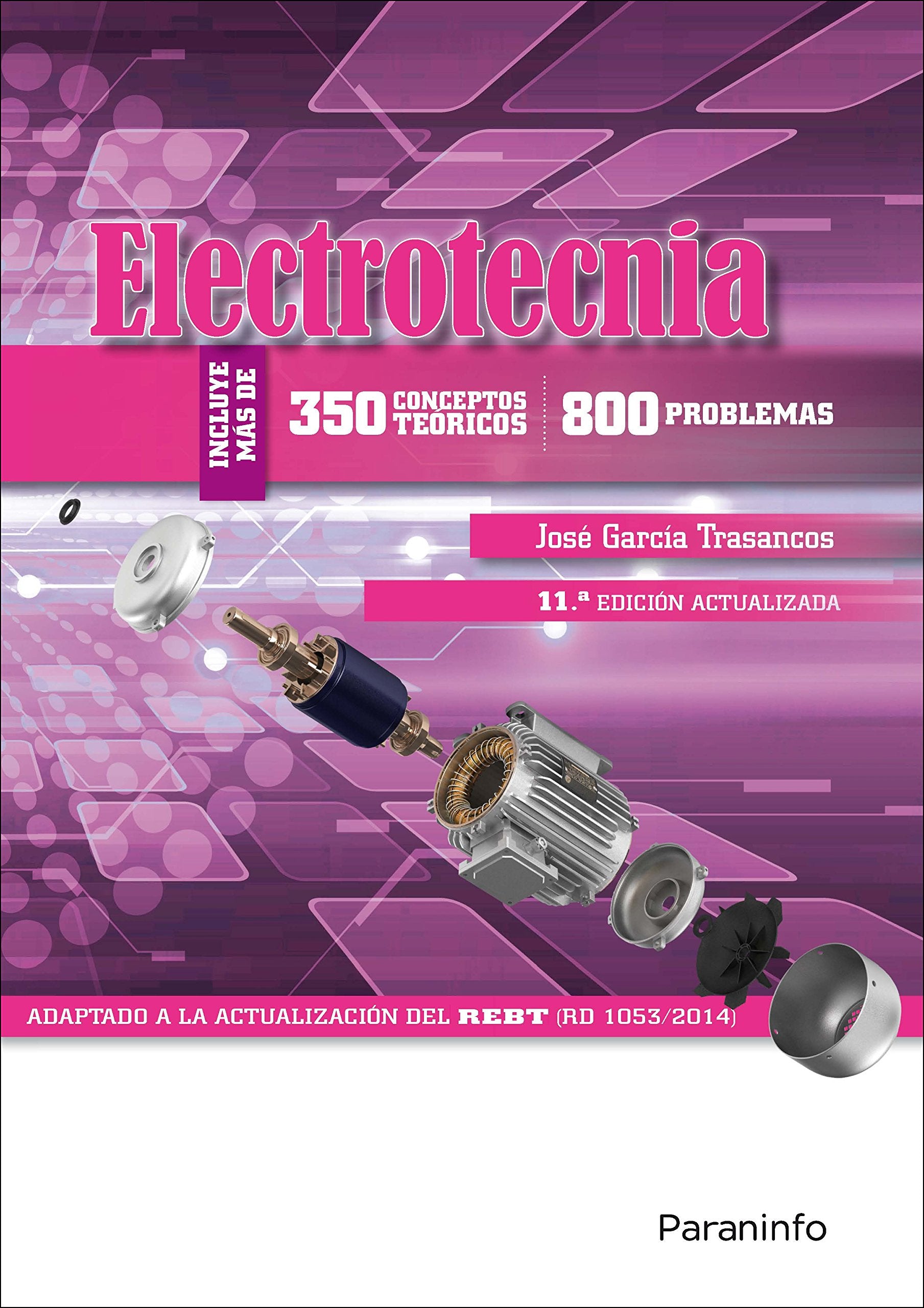 Electrotecnia (350 conceptos teóricos - 800 problemas) 11.ª edición book