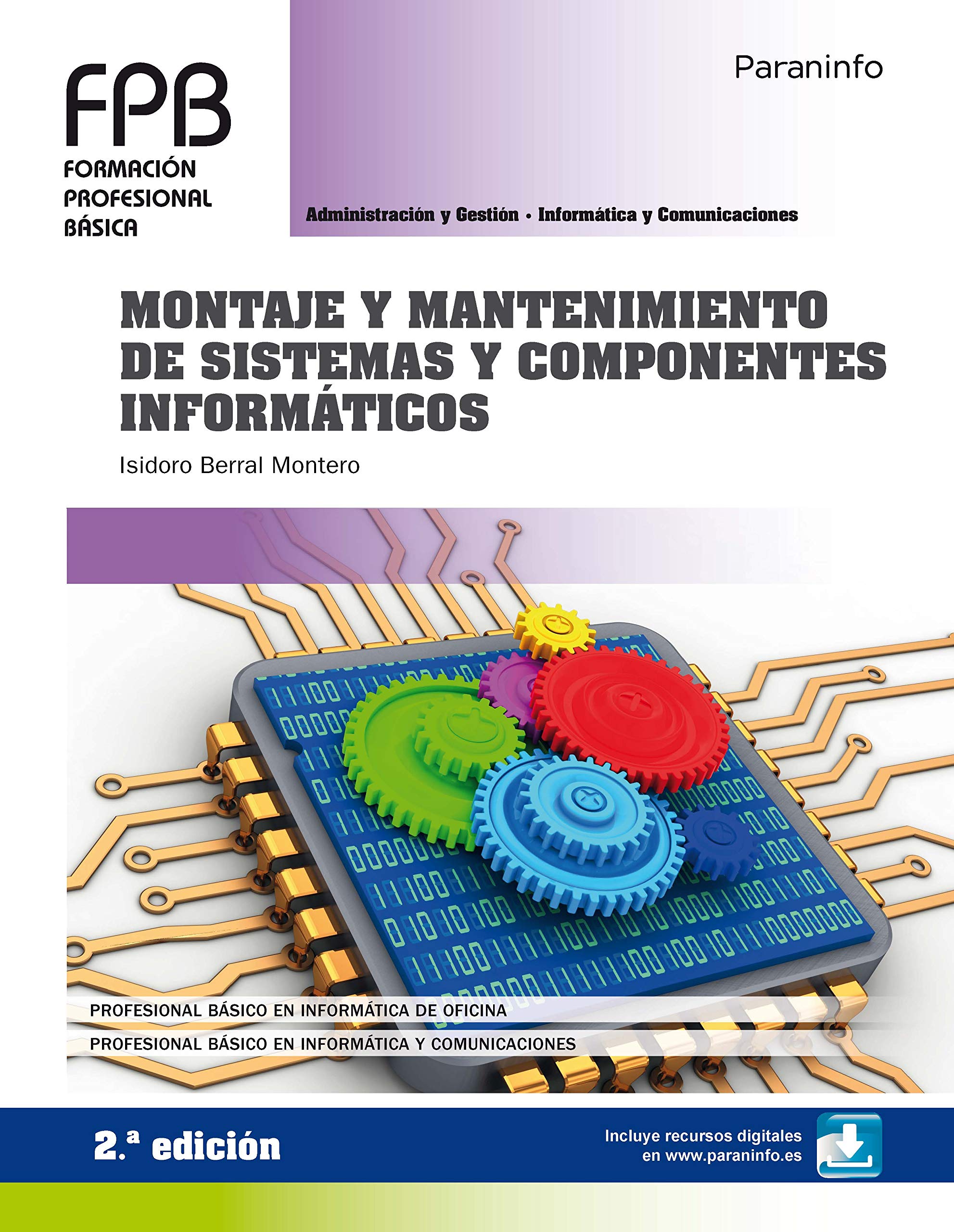 Montaje y mantenimiento de sistemas y componentes informáticos 2.ª edición (Administración y Gestión) Business, Finance & Career