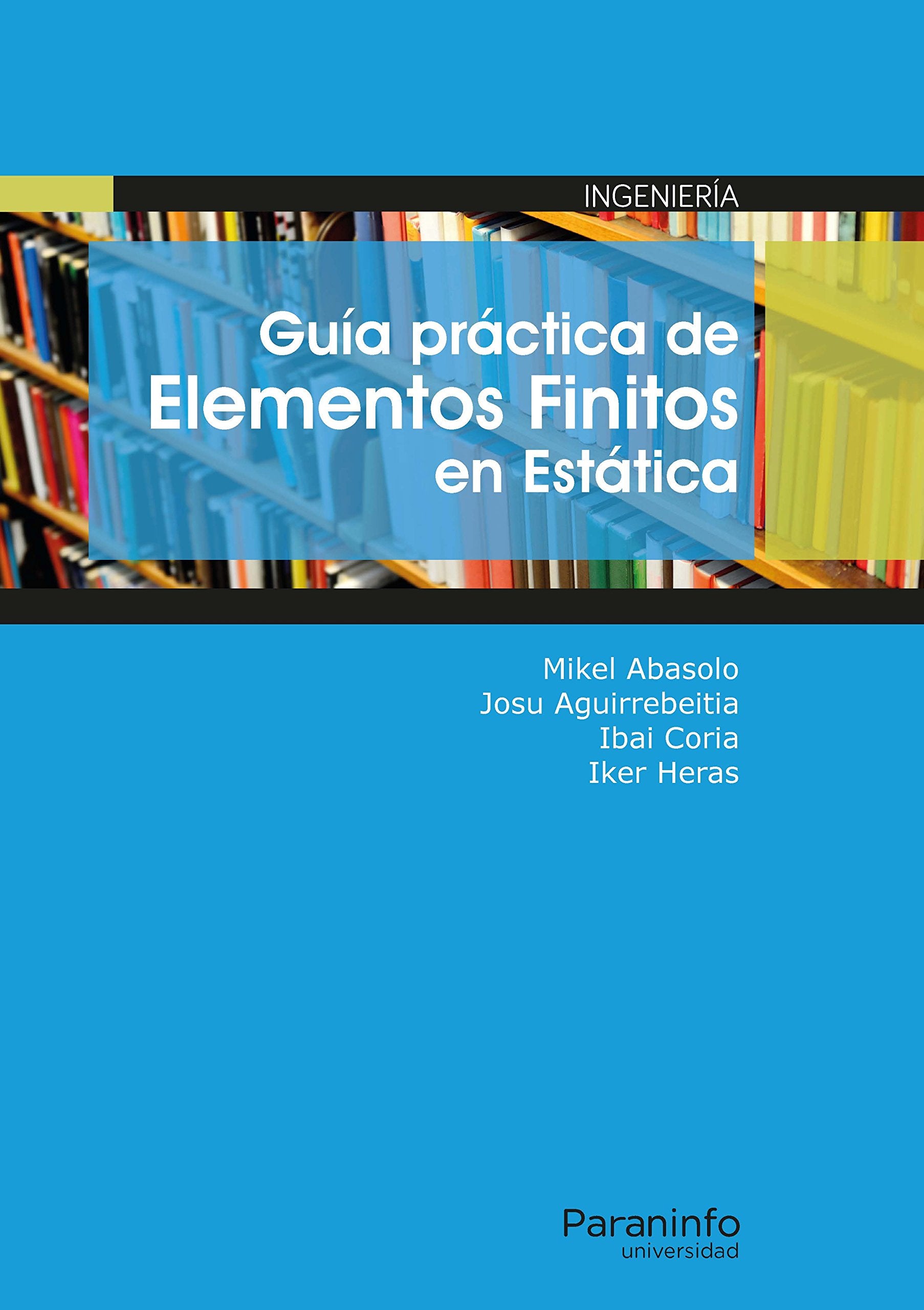 Guía práctica de elementos finitos en estática book