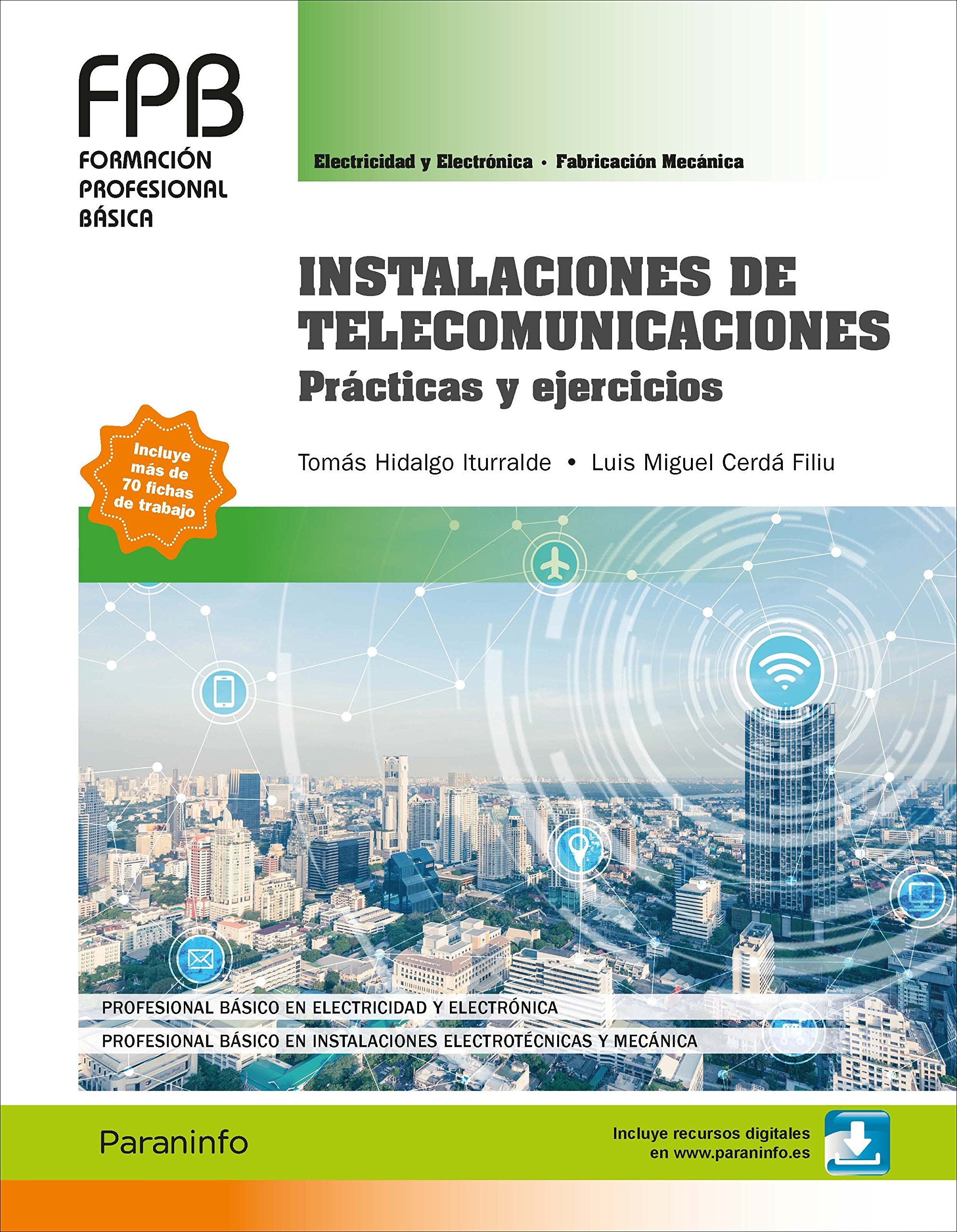 Instalaciones de telecomunicaciones : prácticas y ejercicios (Electricidad y Electrónica) Business & Technology