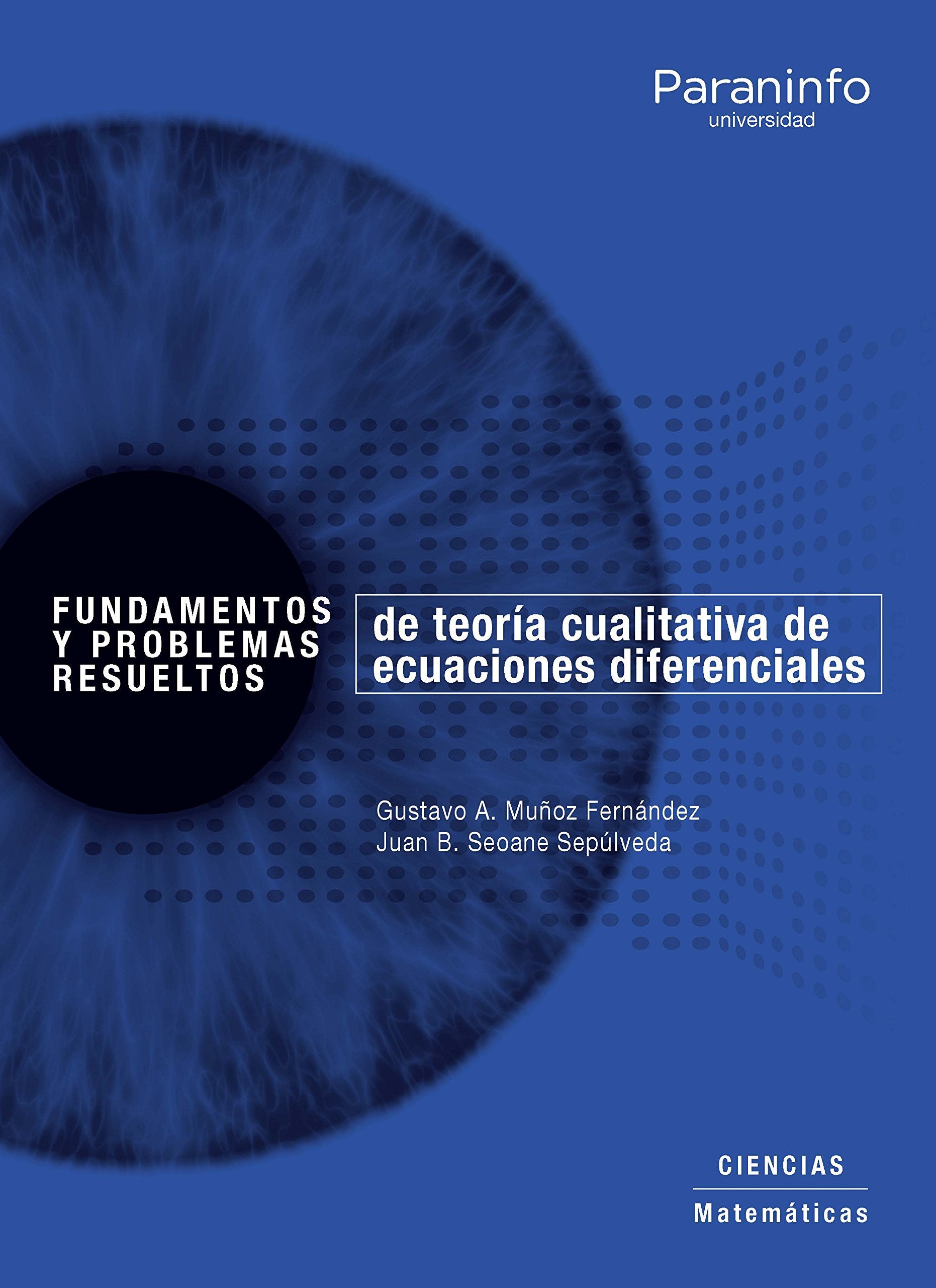 Fundamentos y problemas resueltos de teoría cualitativa de ecuaciones diferenciales (Matemáticas) Non-fiction