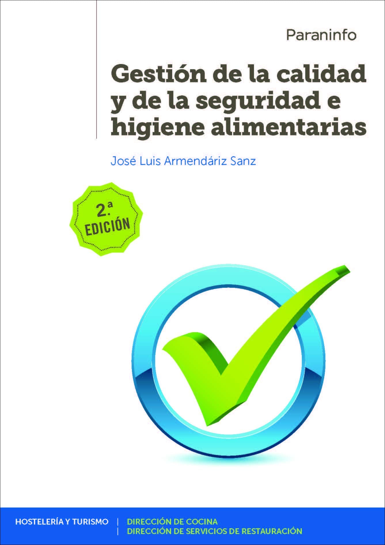 Gestión de la calidad y de la seguridad e higiene alimentarias 2ª edición (Hostelería y Turismo) Non-fiction