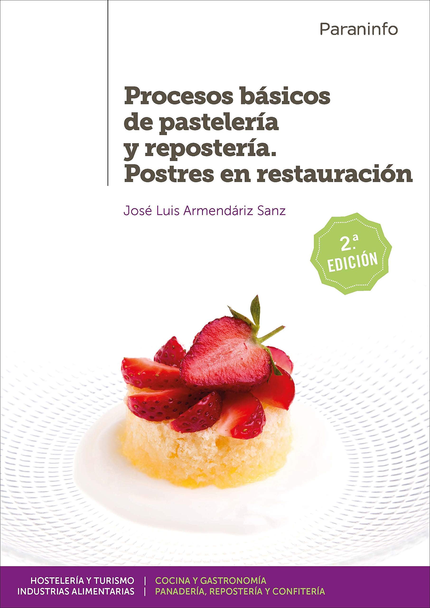 Procesos básicos de pastelería y repostería. Postres en restauración 2.ª edición book