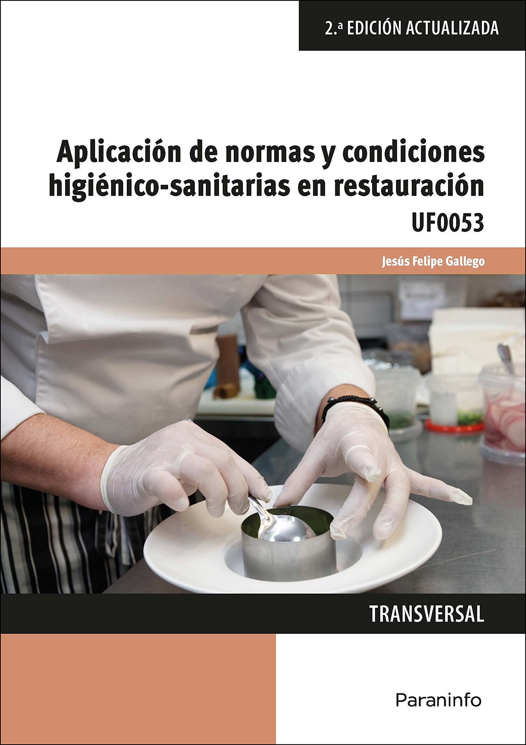 Aplicación de normas y condiciones higiénico-sanitarias en restauración: 2ª edición actualizada book