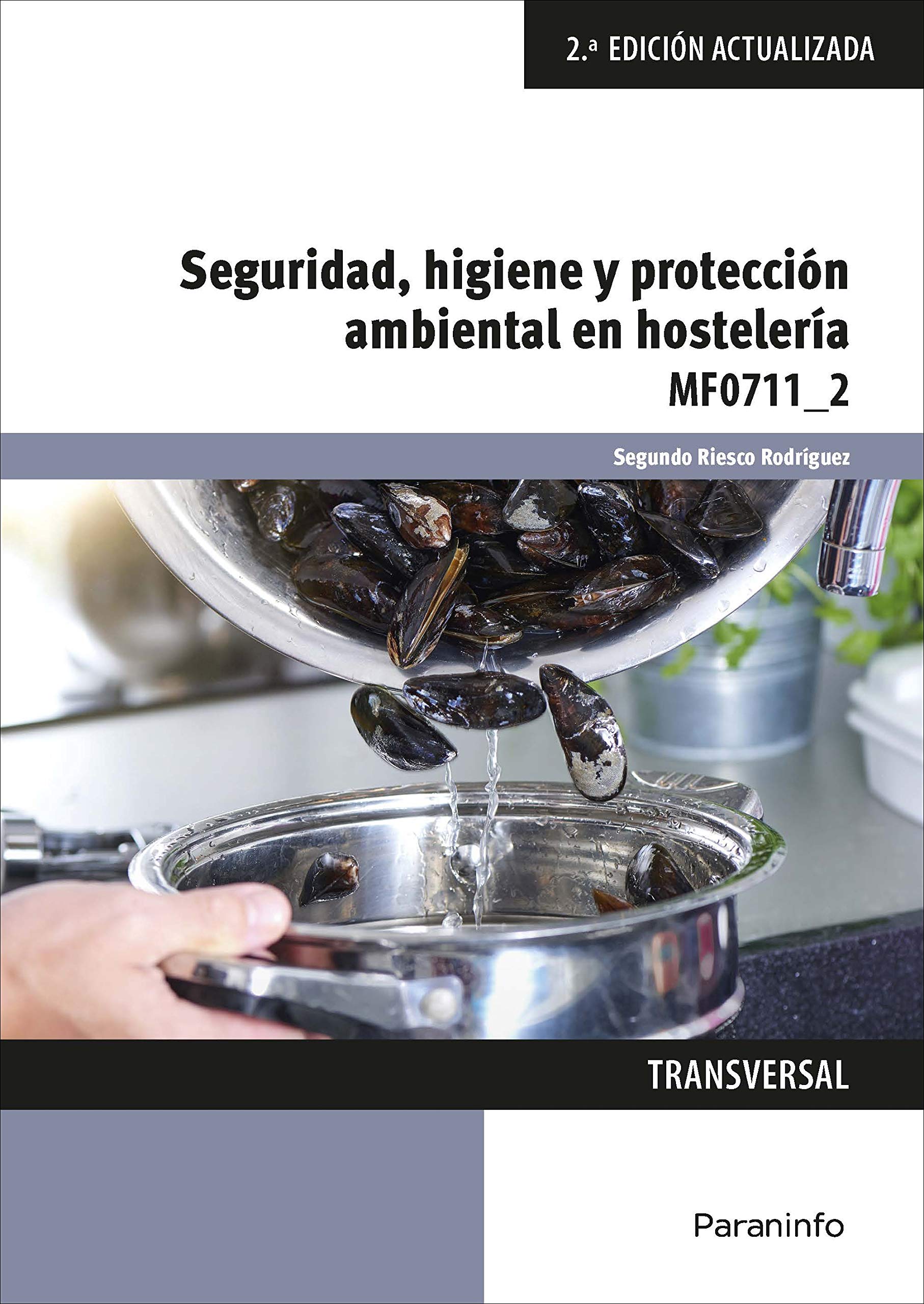 Seguridad, higiene y protección ambiental en hostelería: MF0711_2 book