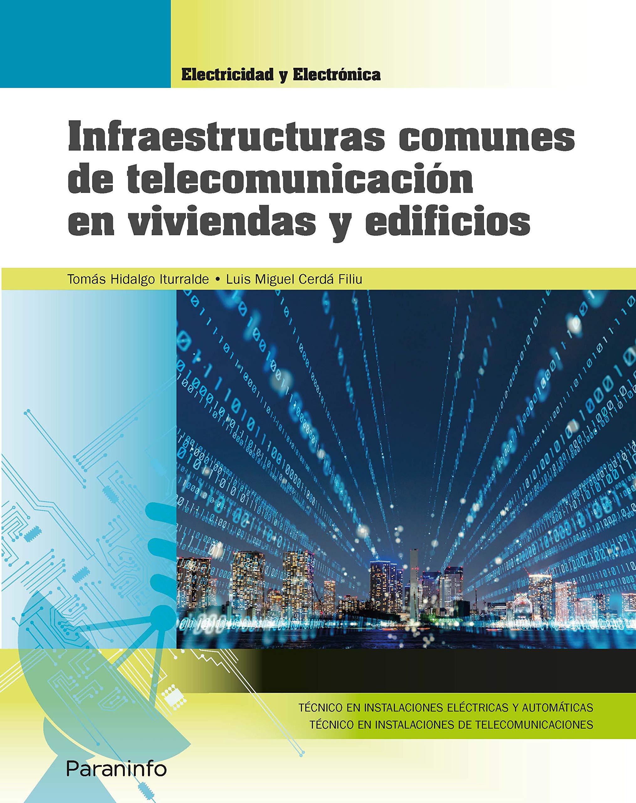 Infraestructuras comunes de telecomunicación en viviendas y edificios (Edición 2019) Natural Sciences