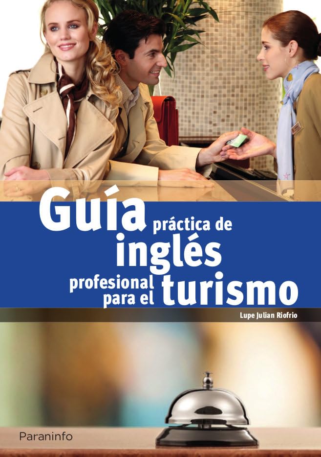Guía práctica de inglés profesional para turismo Business, Finance & Career
