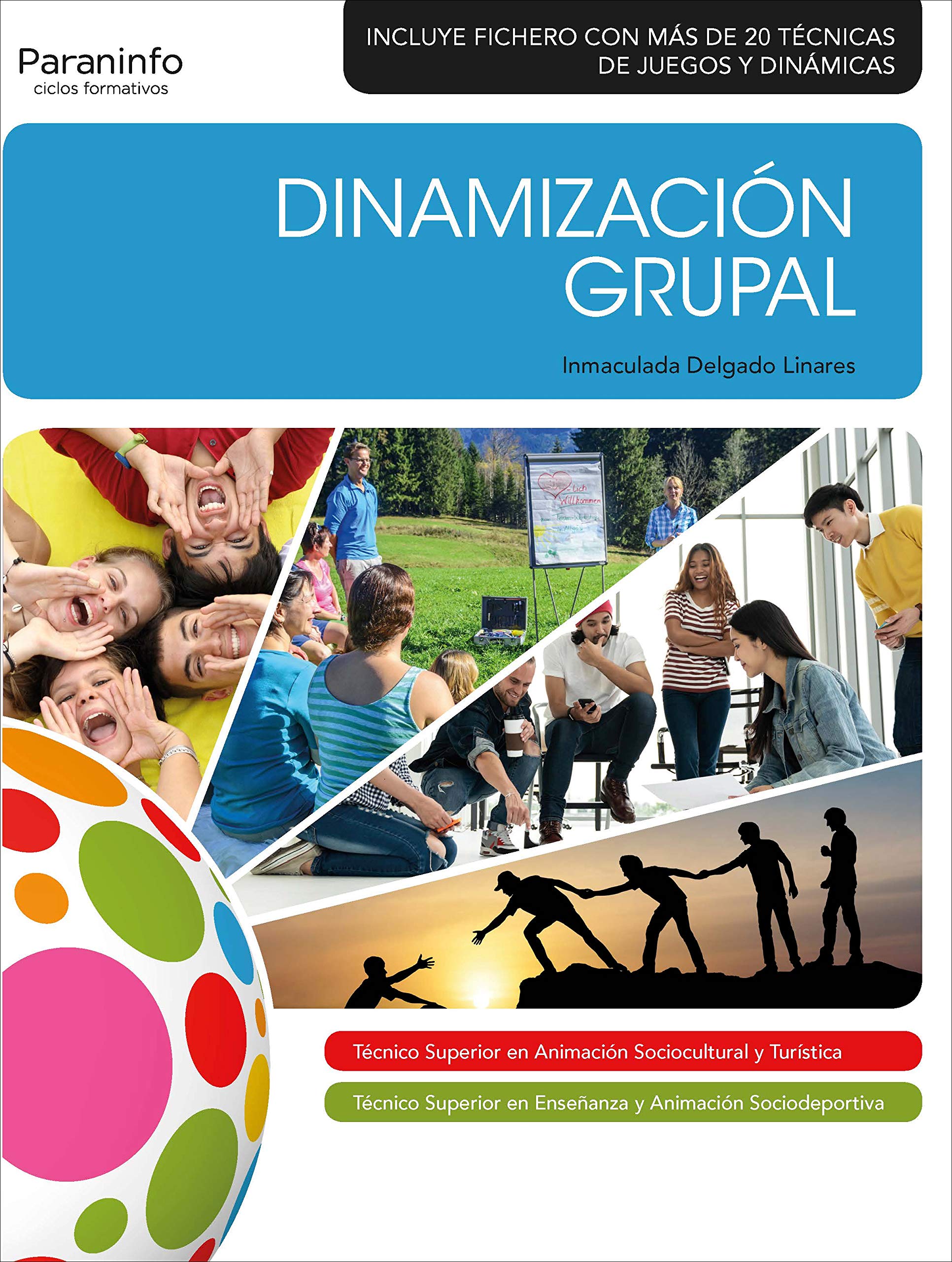 Dinamización grupal (Servicios Socioculturales y a la Comunidad) Social Sciences