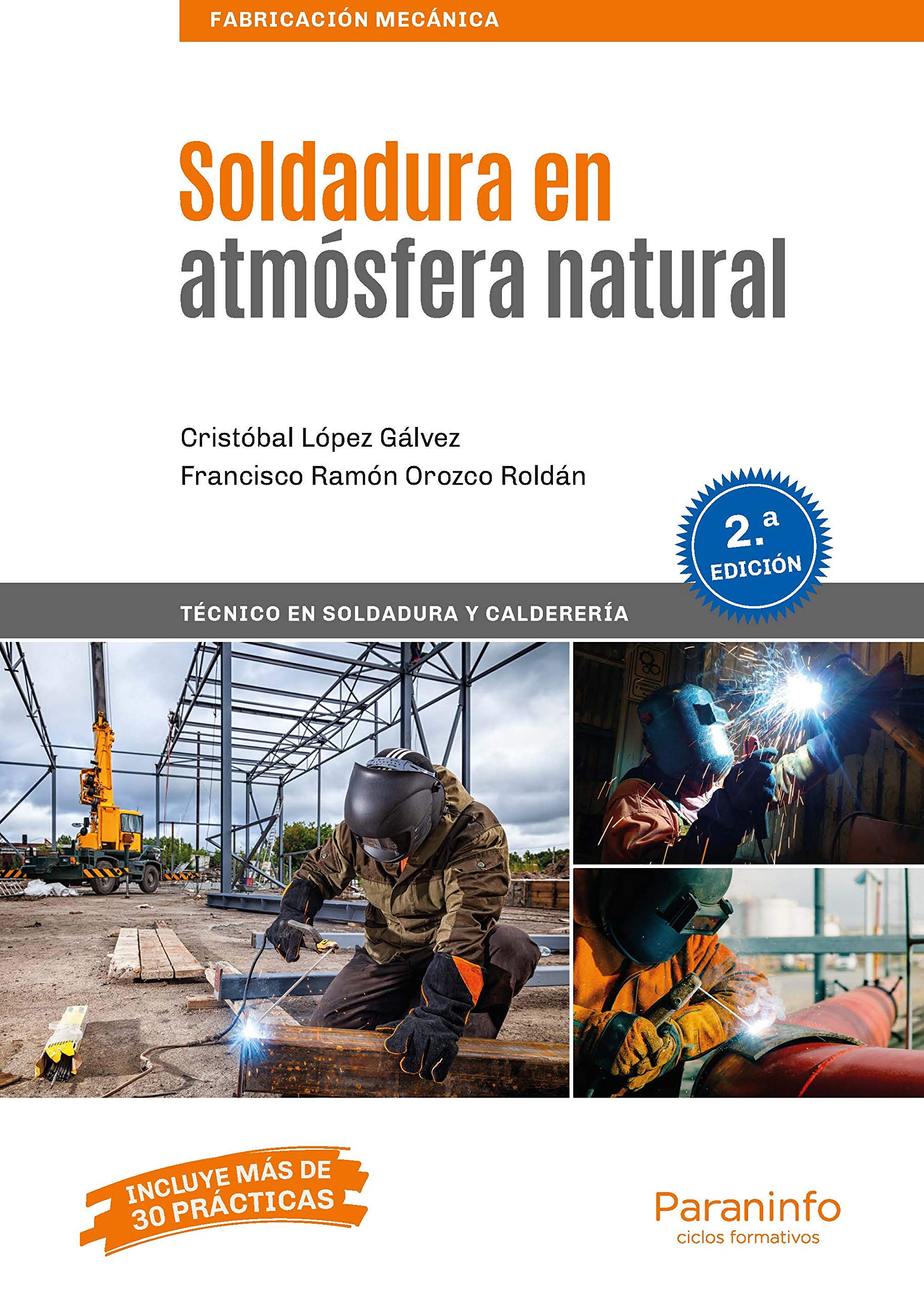 Soldadura en atmósfera natural 2.ª edición (Fabricación Mecánica) Non-fiction