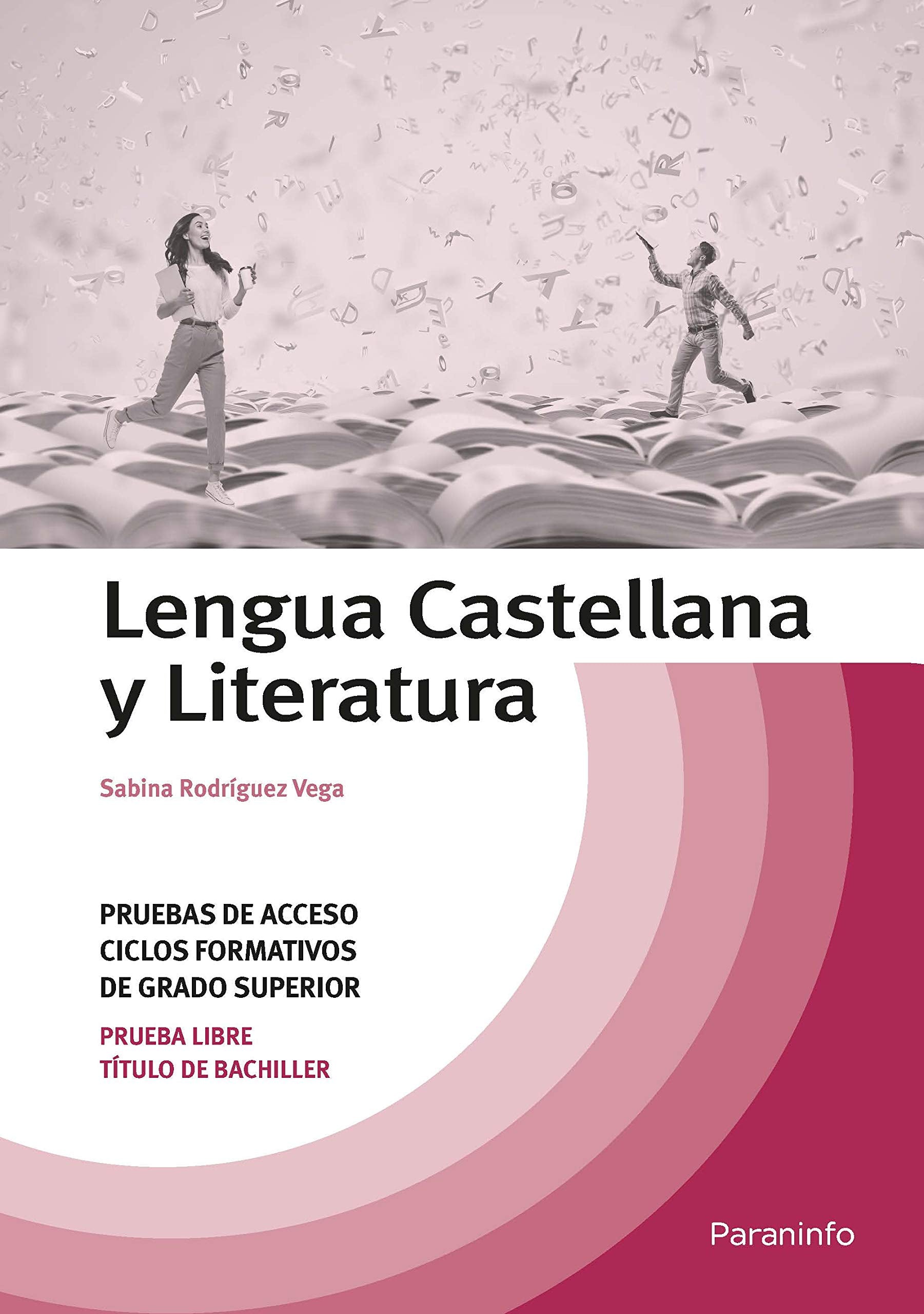 Lengua Castellana y Literatura. Temario Pruebas de Acceso a Ciclos Formativos de Grado Superior: Rústica Comics & Mangas