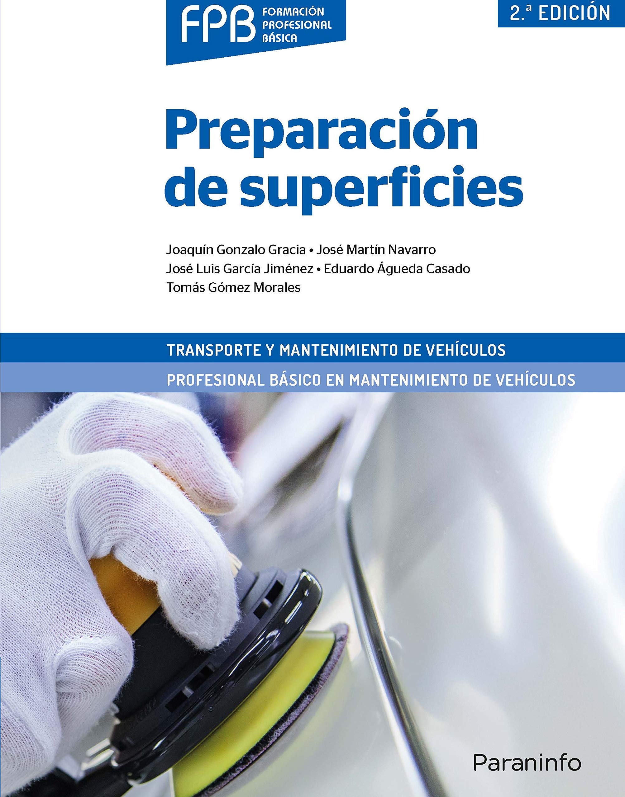 Preparación de superficies 2.ª edición (Transporte y Mantenimiento de Vehículos) Business & Technology