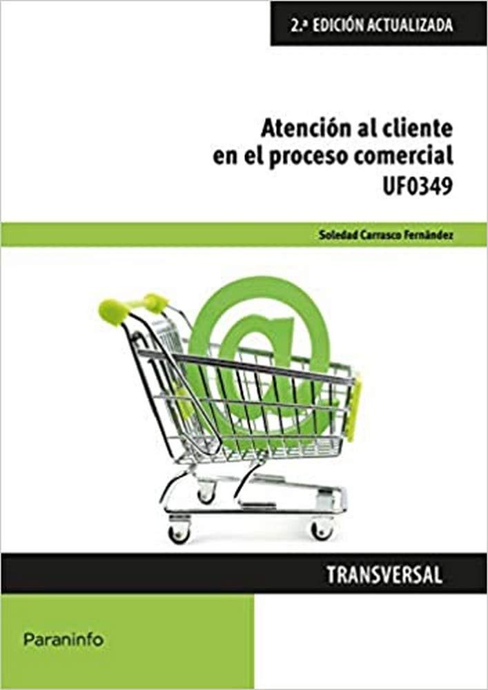 Atención al cliente en el proceso comercial: Rústica (Administración y Gestión) Business, Finance & Career