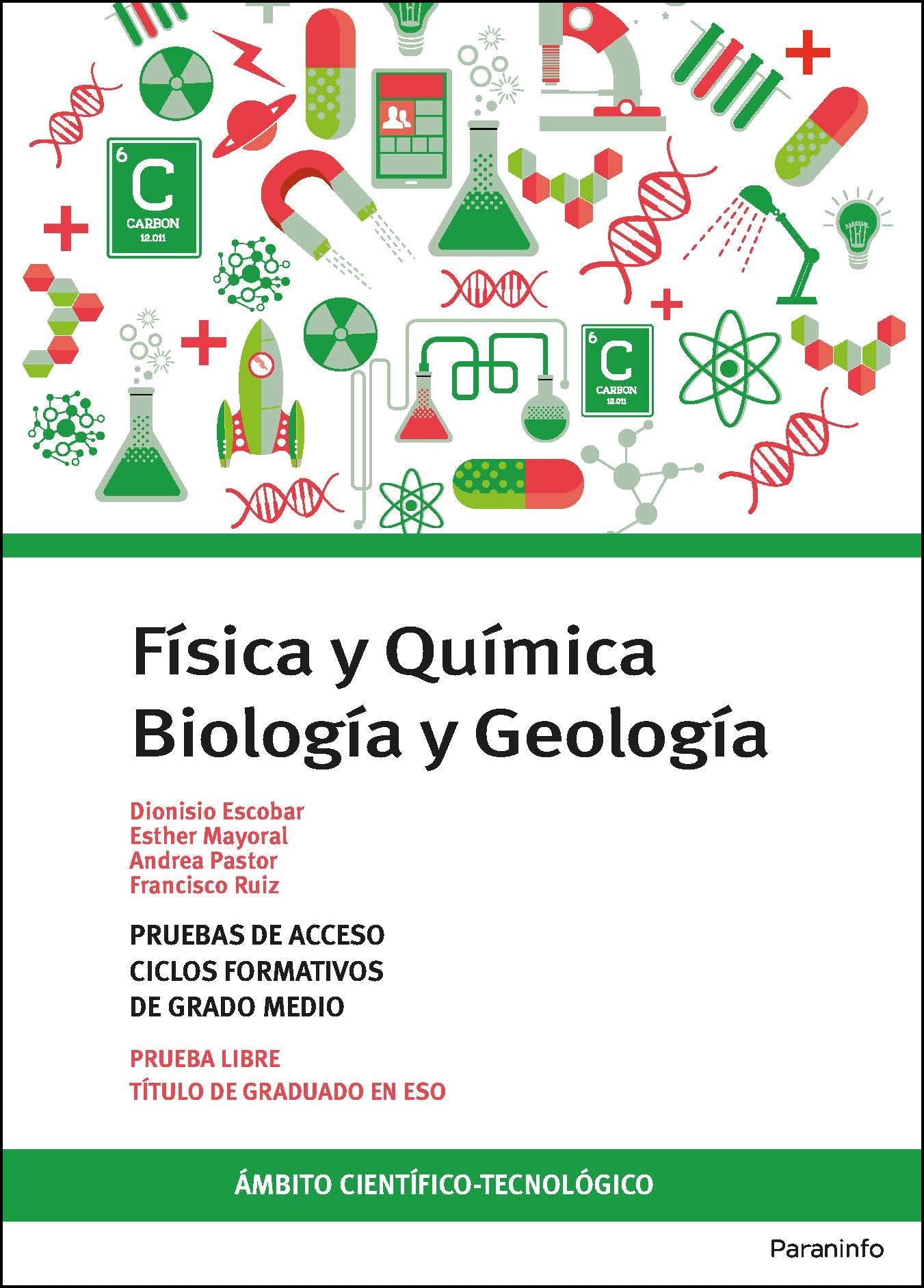 Temario pruebas de acceso a ciclos formativos de grado medio. Ámbito científico-tecnológico. Biología y Geología. Física y Química. Books