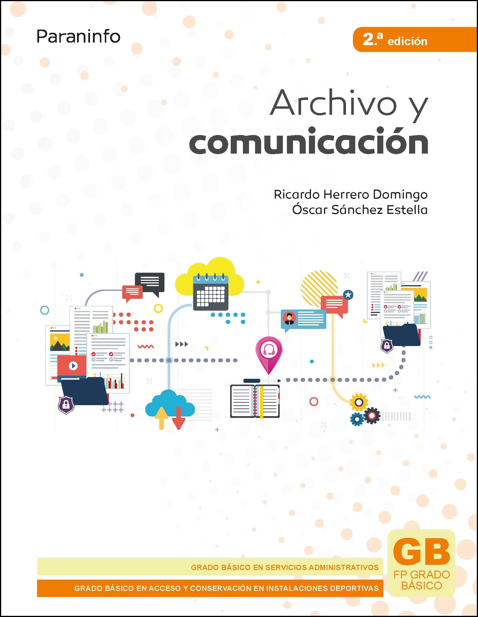 Archivo y comunicación 2.ª edición (Administración y Gestión) Business, Finance & Career