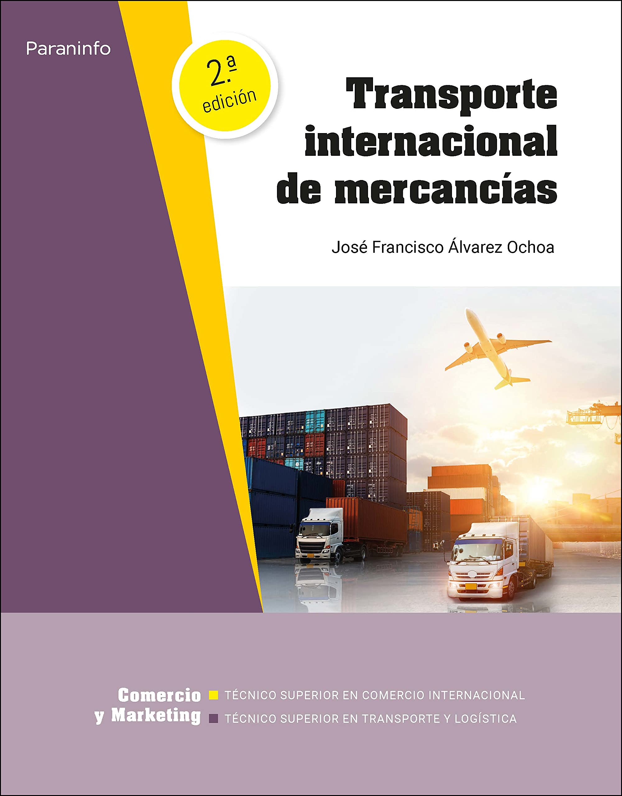 Transporte internacional de mercancías 2.ª edición: Rústica (Comercio y Marketing) Business, Finance & Career