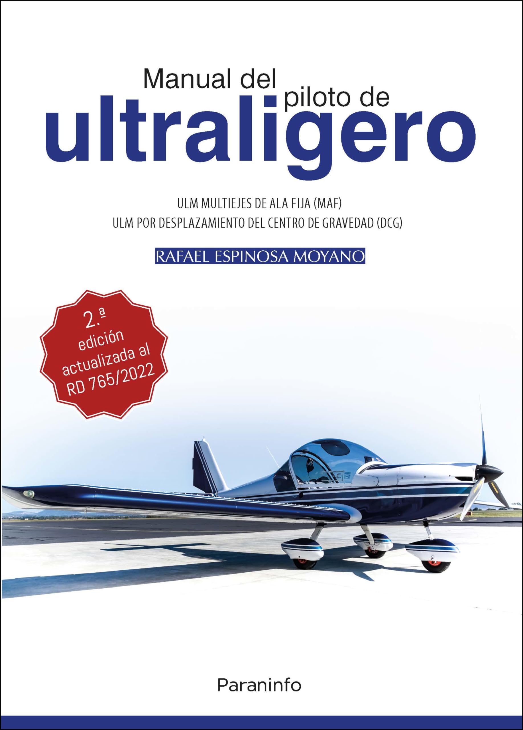 MANUAL DEL PILOTO DE ULTRALIGERO. ULM multiejes de ala fija. ULM por desplazamiento del centro de gravedad (DCG) 2.ª edición (Aeronáutica) Business, Finance & Career