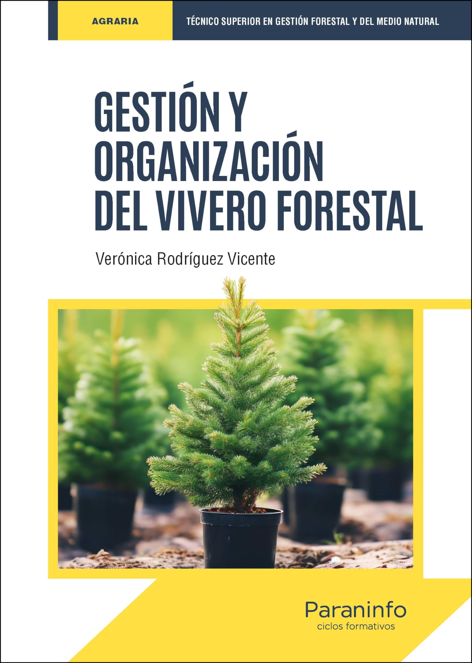 Gestión y organización del vivero forestal (Agraria) Non-fiction