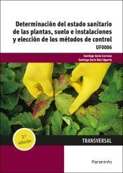 Determinación del estado sanitario de las plantas, suelo e instalaciones y elección de los métodos de control book