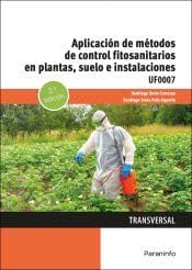 Aplicación de métodos de control fitosanitarios en plantas, suelo e instalaciones book