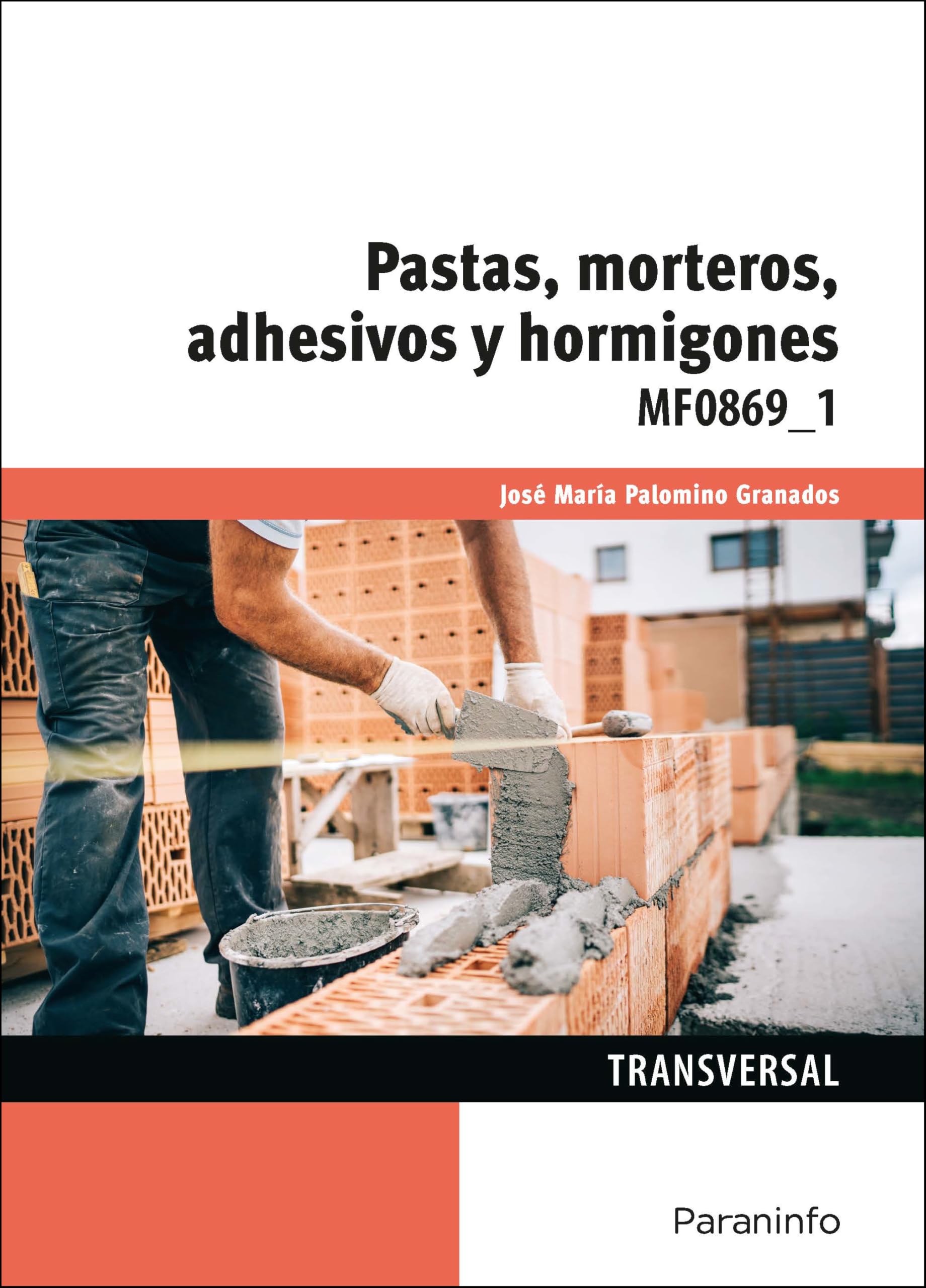 Pastas, morteros, adhesivos y hormigones (Edificación y Obra Civil) Business & Technology