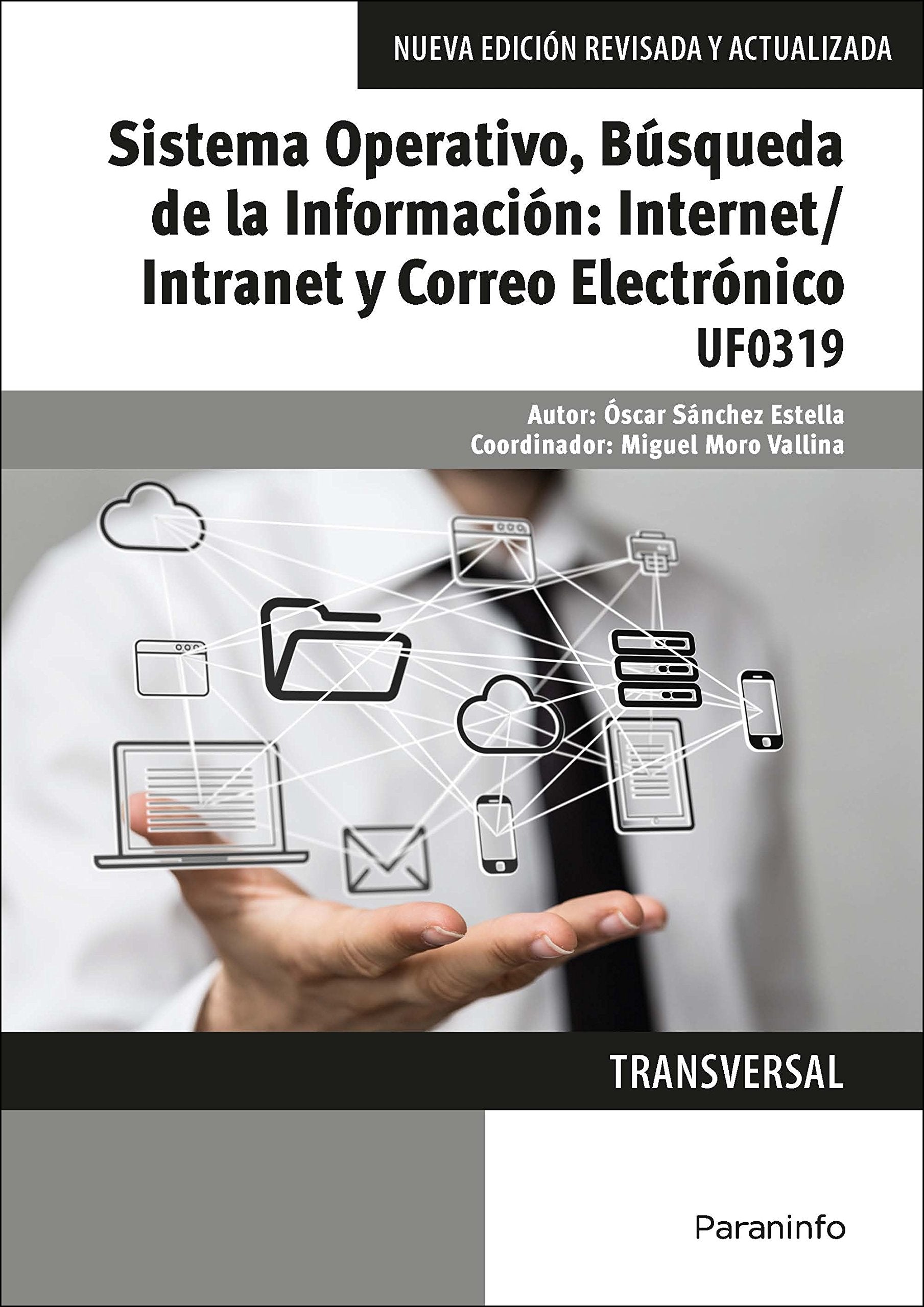 Sistema operativo, búsqueda de la información : Internet-Intranet y correo electrónico : Windows 10, Outlook 2016 book