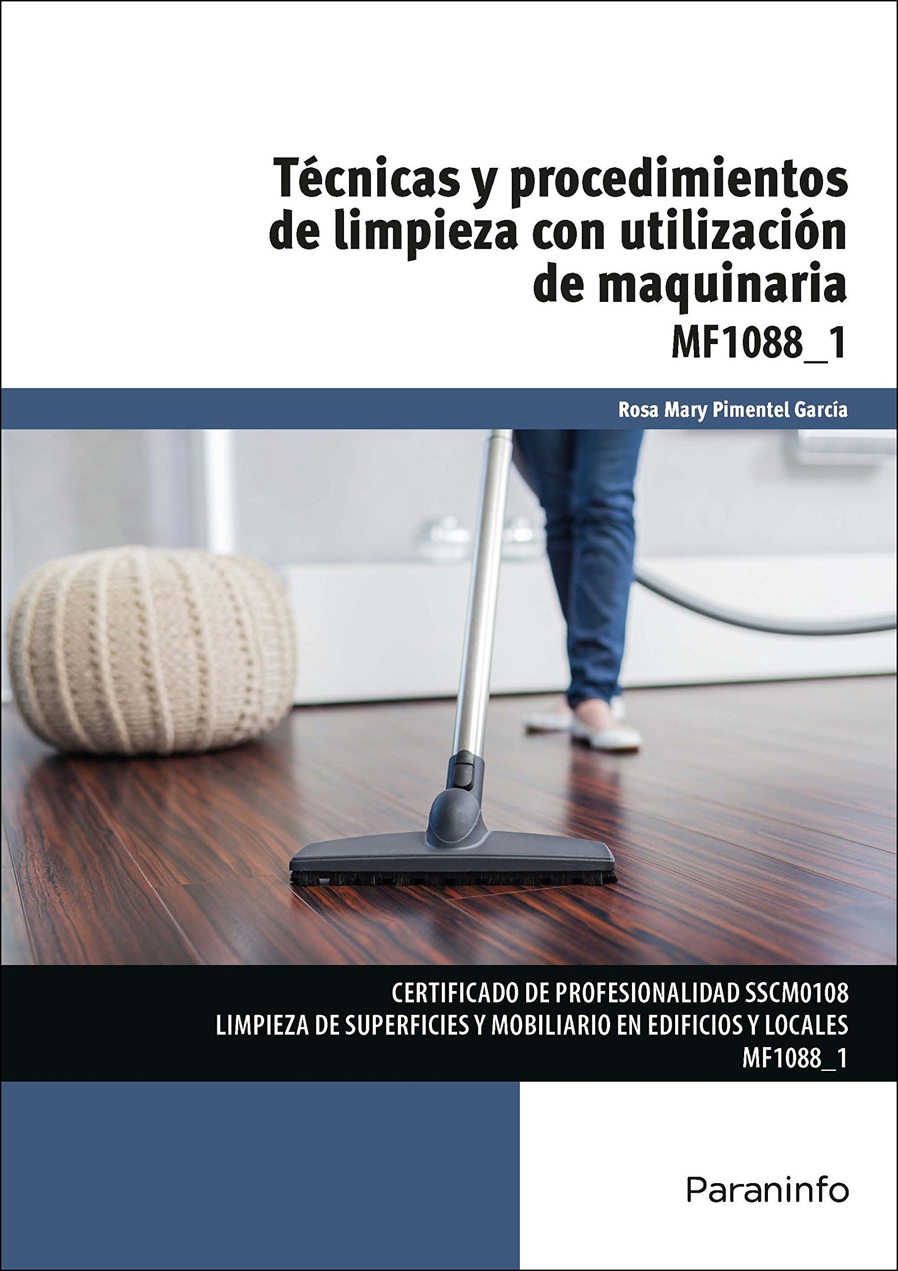 Técnicas y procedimientos de limpieza con utilización de maquinaria Social Sciences