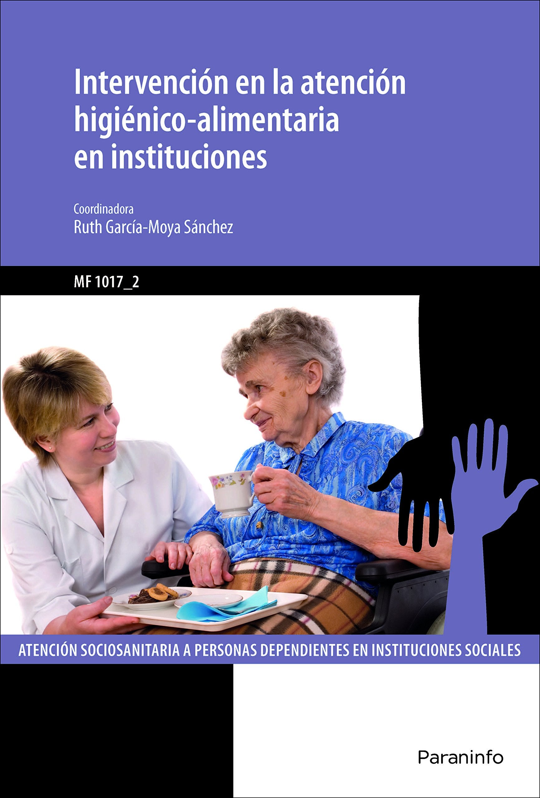 Intervención en la atención higiénico-alimentaria en instituciones book