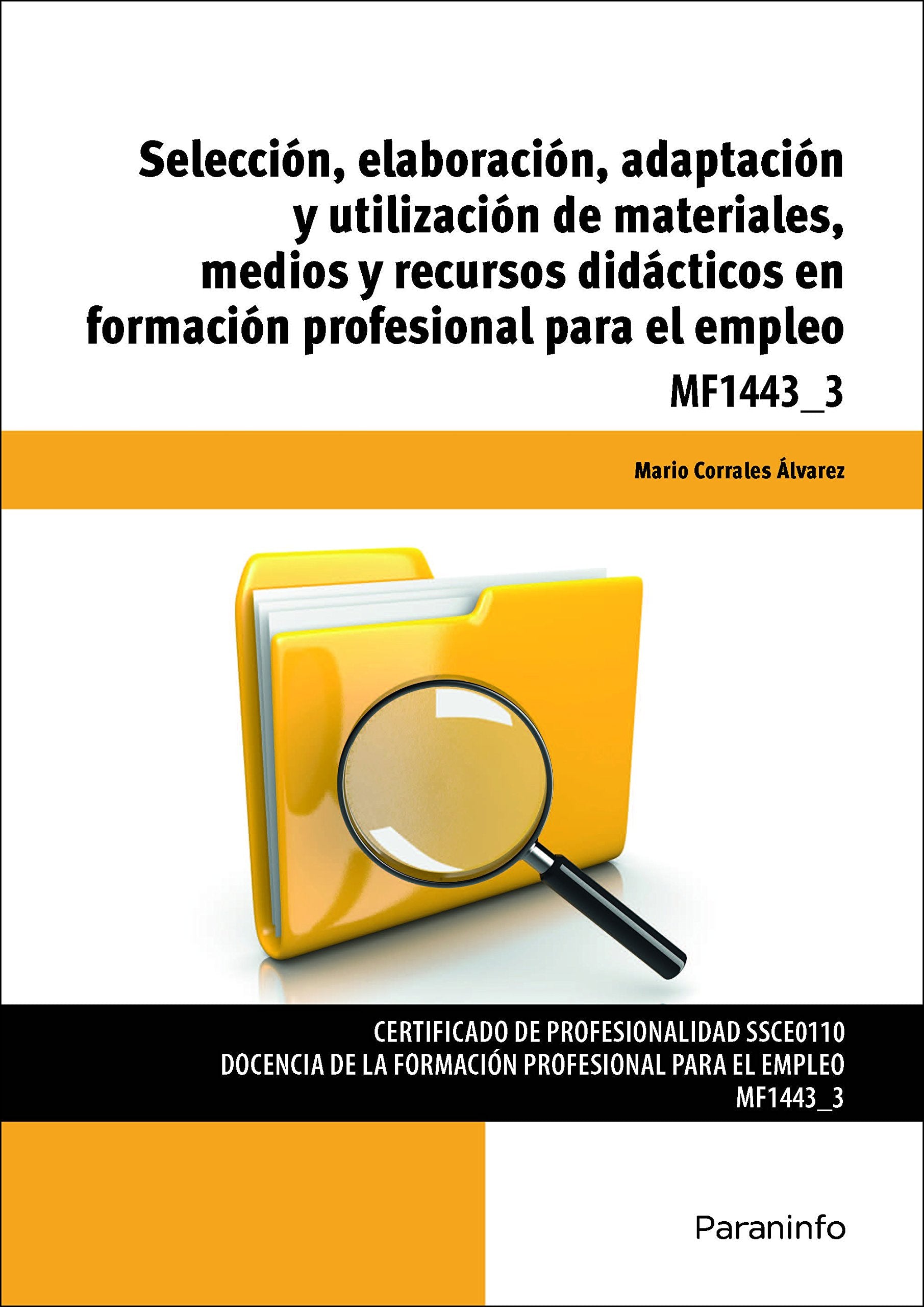 Selección, elaboración, adaptación y utilización de materiales, medios y recursos didácticos en formación profesional para el empleo book