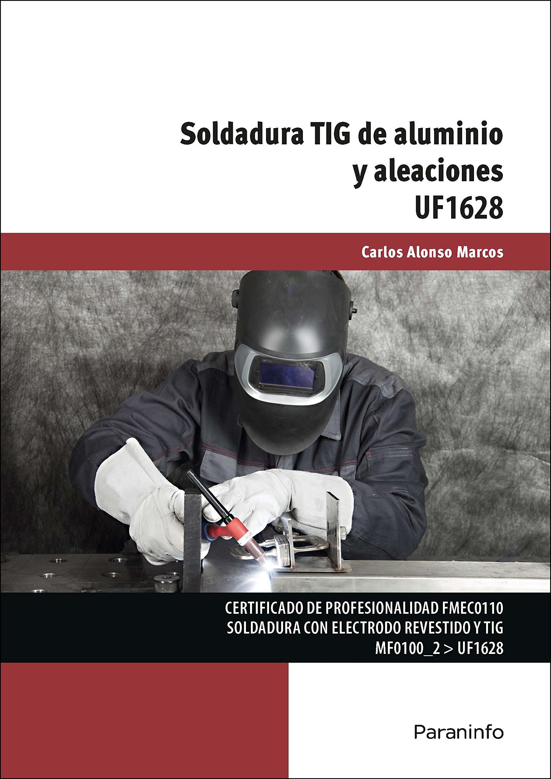 Soldadura TIG de aluminio y aleaciones (Fabricación Mecánica) Business & Technology