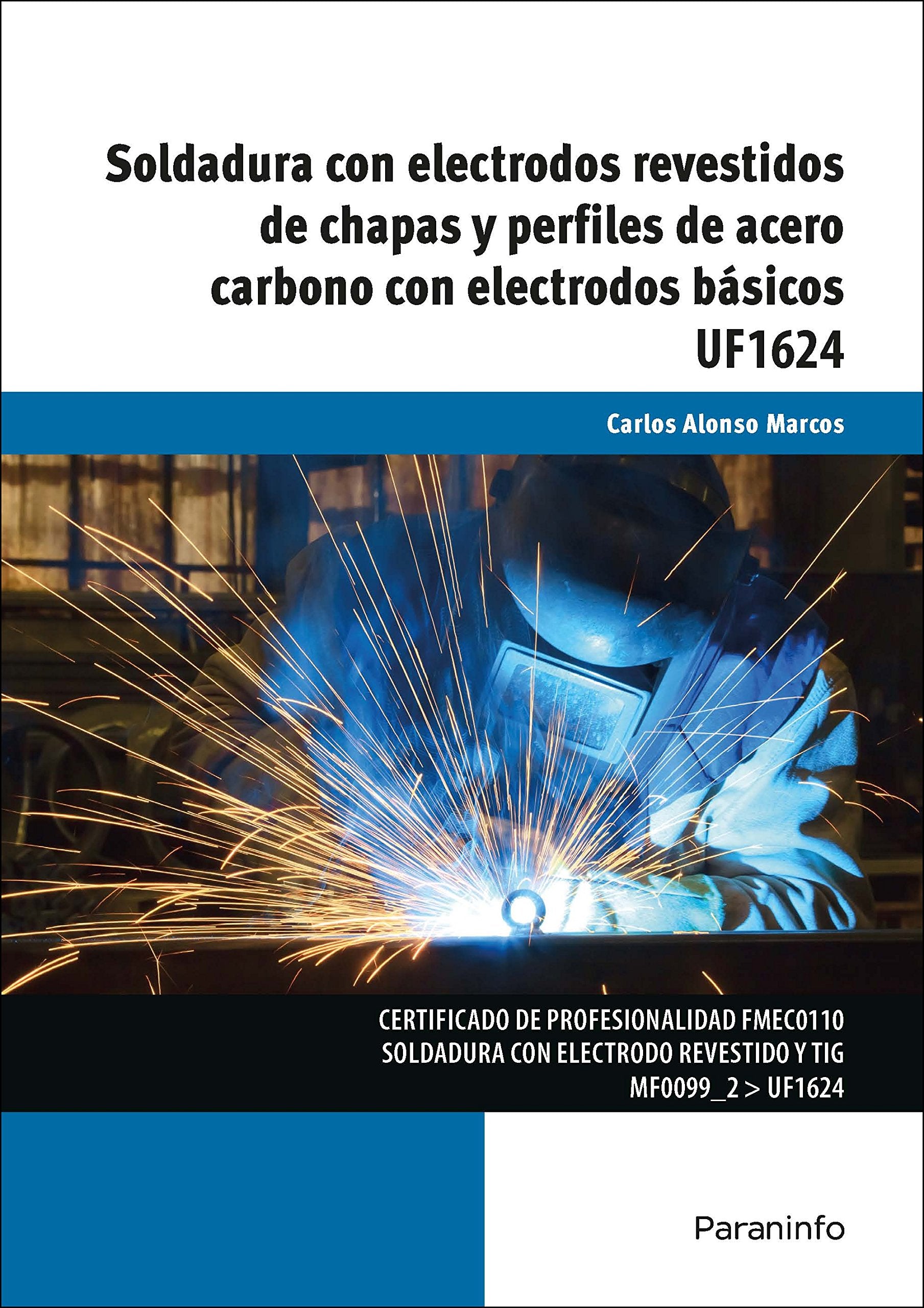 Soldadura con electrodos revestidos de chapas y perfiles de acero carbono con electrodos básicos book
