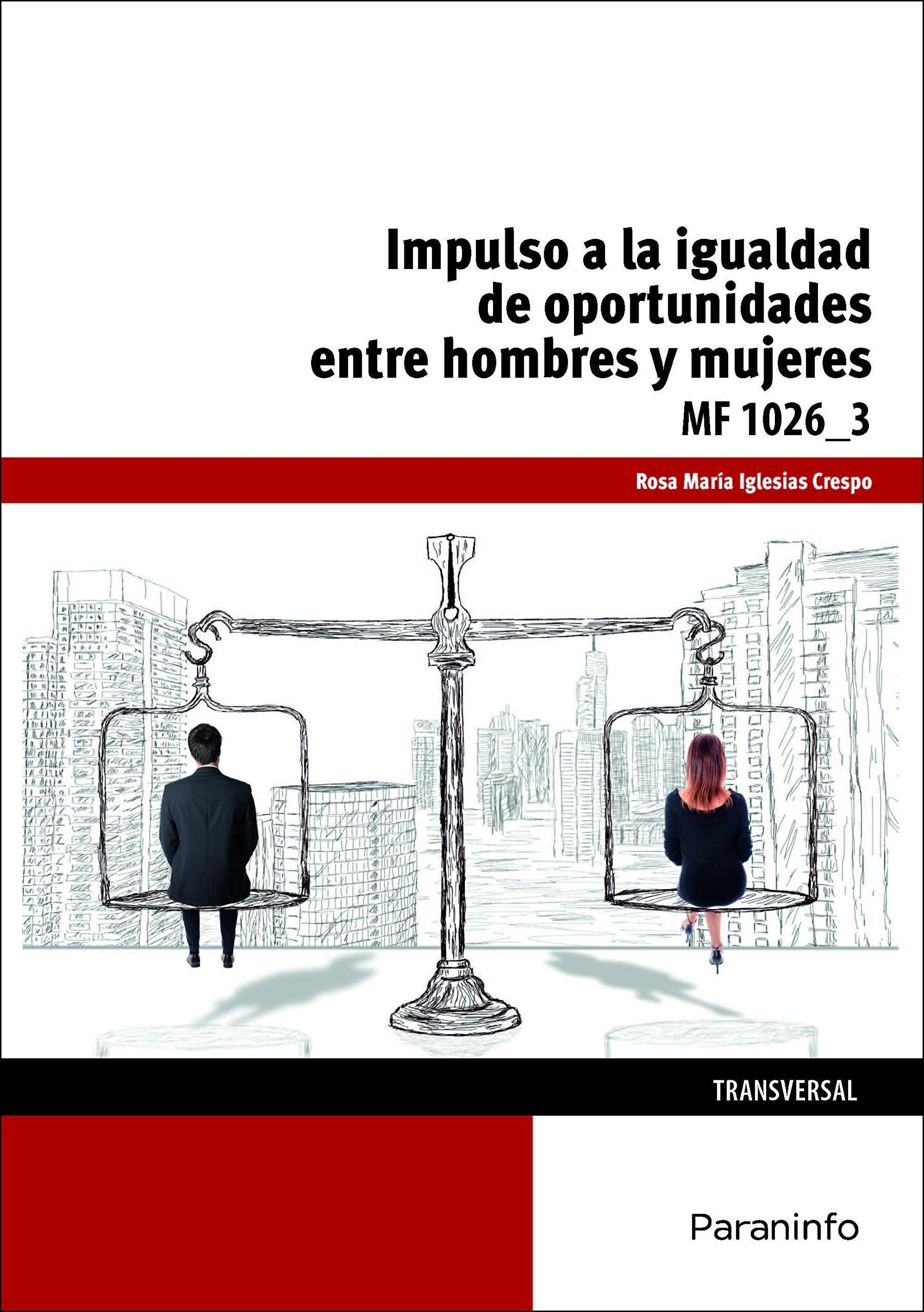 Impulso de la igualdad de oportunidades entre mujeres y hombres Social Sciences
