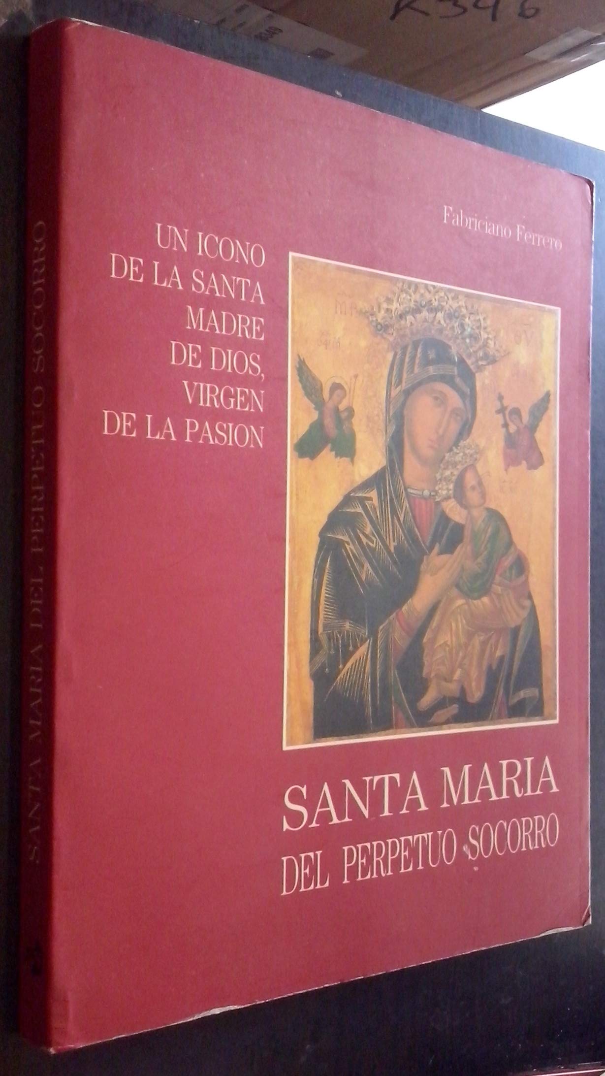 Santa María del Perpetuo Socorro. Un Icono de la Santa Madre de Dios, Virgen... book