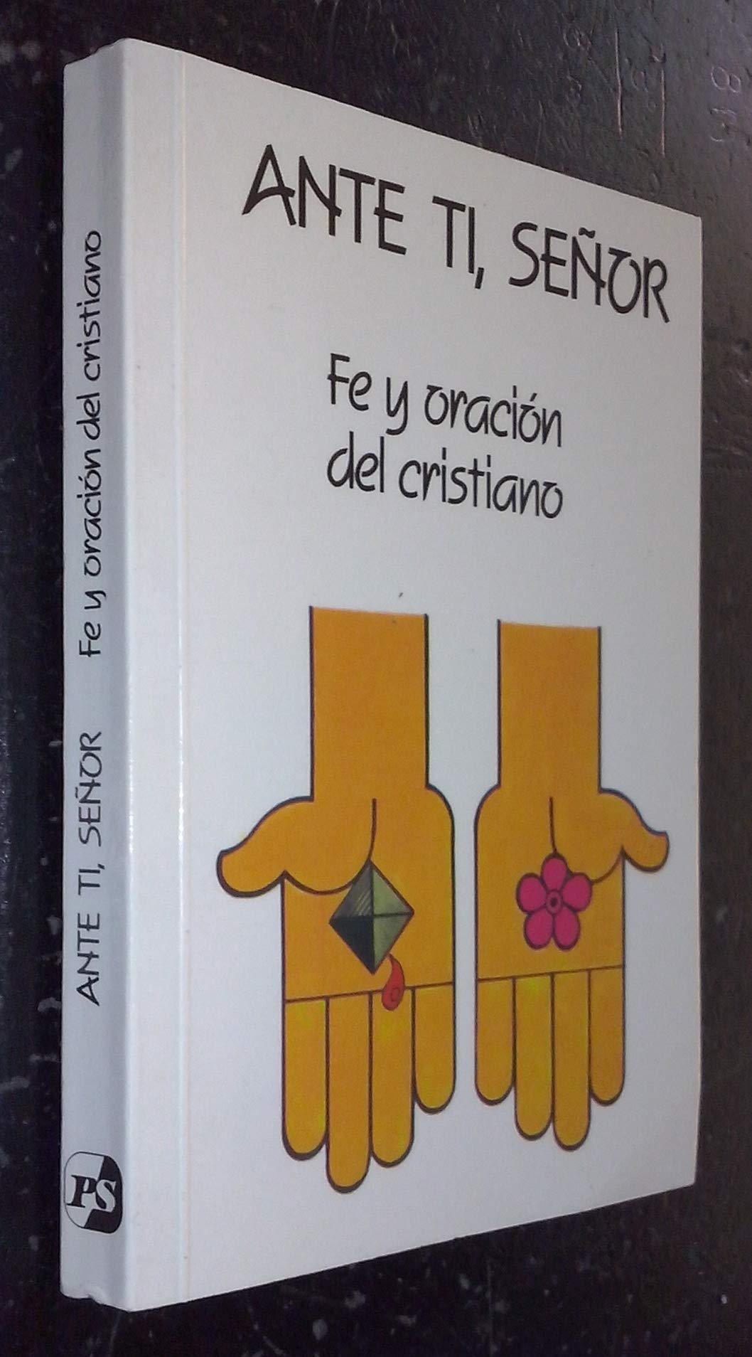 Ante Ti, Señor. Fe y oración del cristiano (oracional y catecismo) (7. ed.) Books