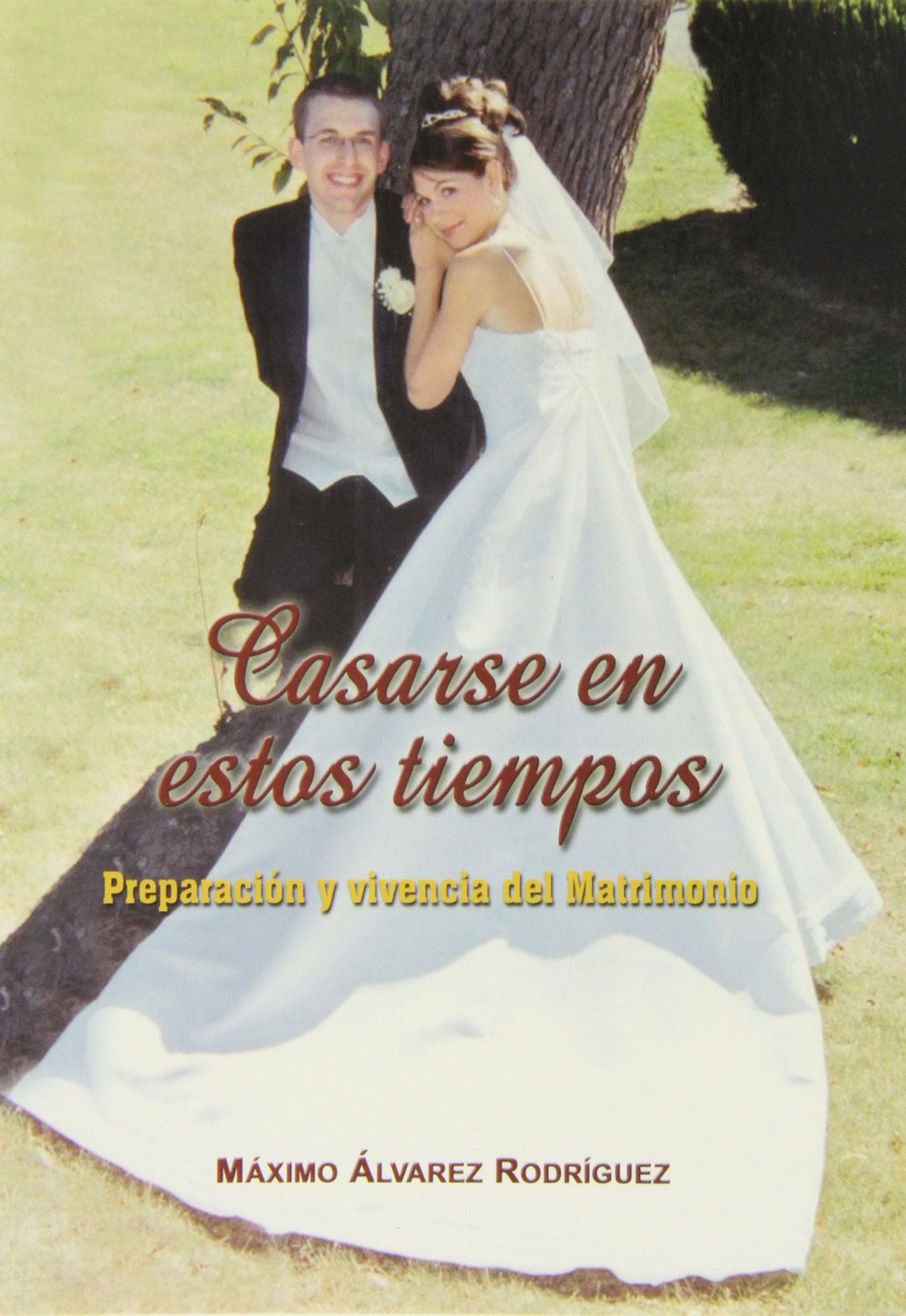 Casarse en estos tiempos. Preparación y vivencia del matrimonio book
