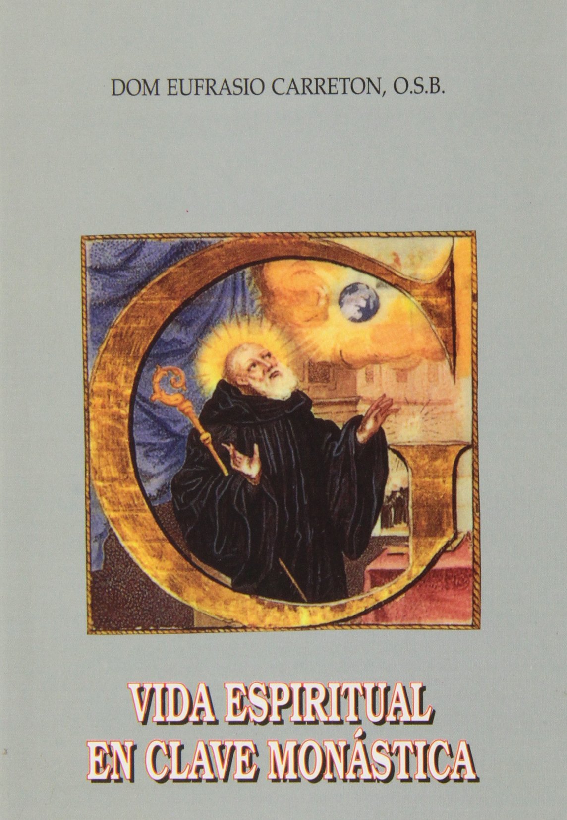 Vida espiritual en clave monástica (2. ed.; 2. imp.) book