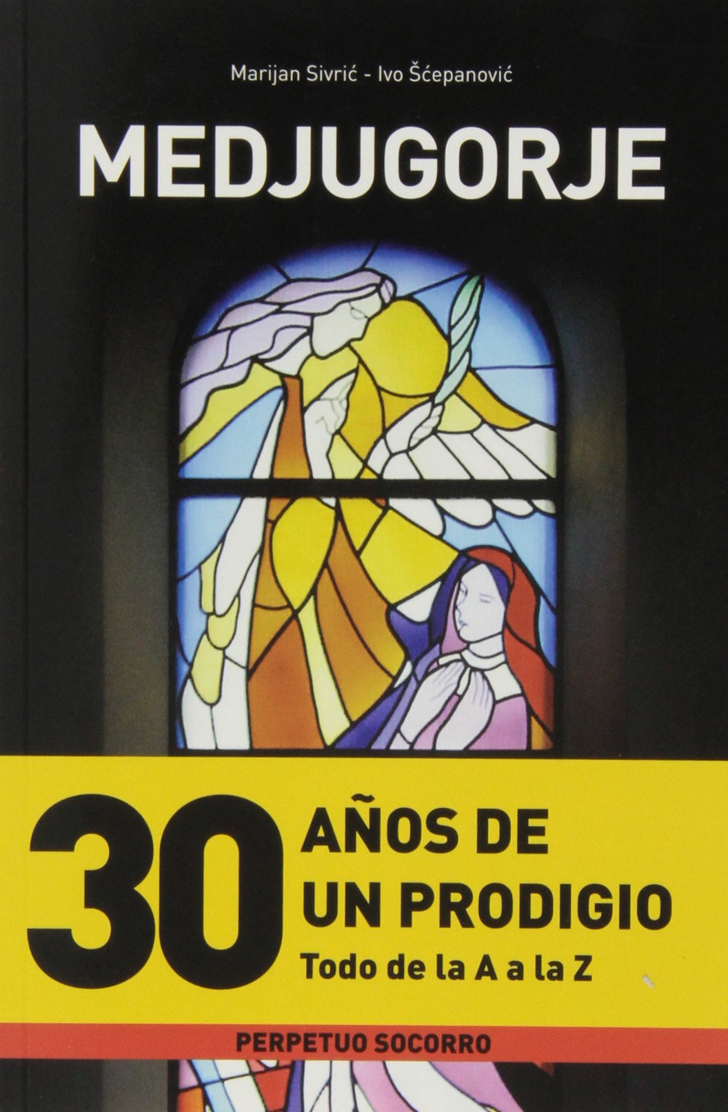 Scepanovic, I: Medjugorje : 30 años de un prodigio : todo de Learning & Reference