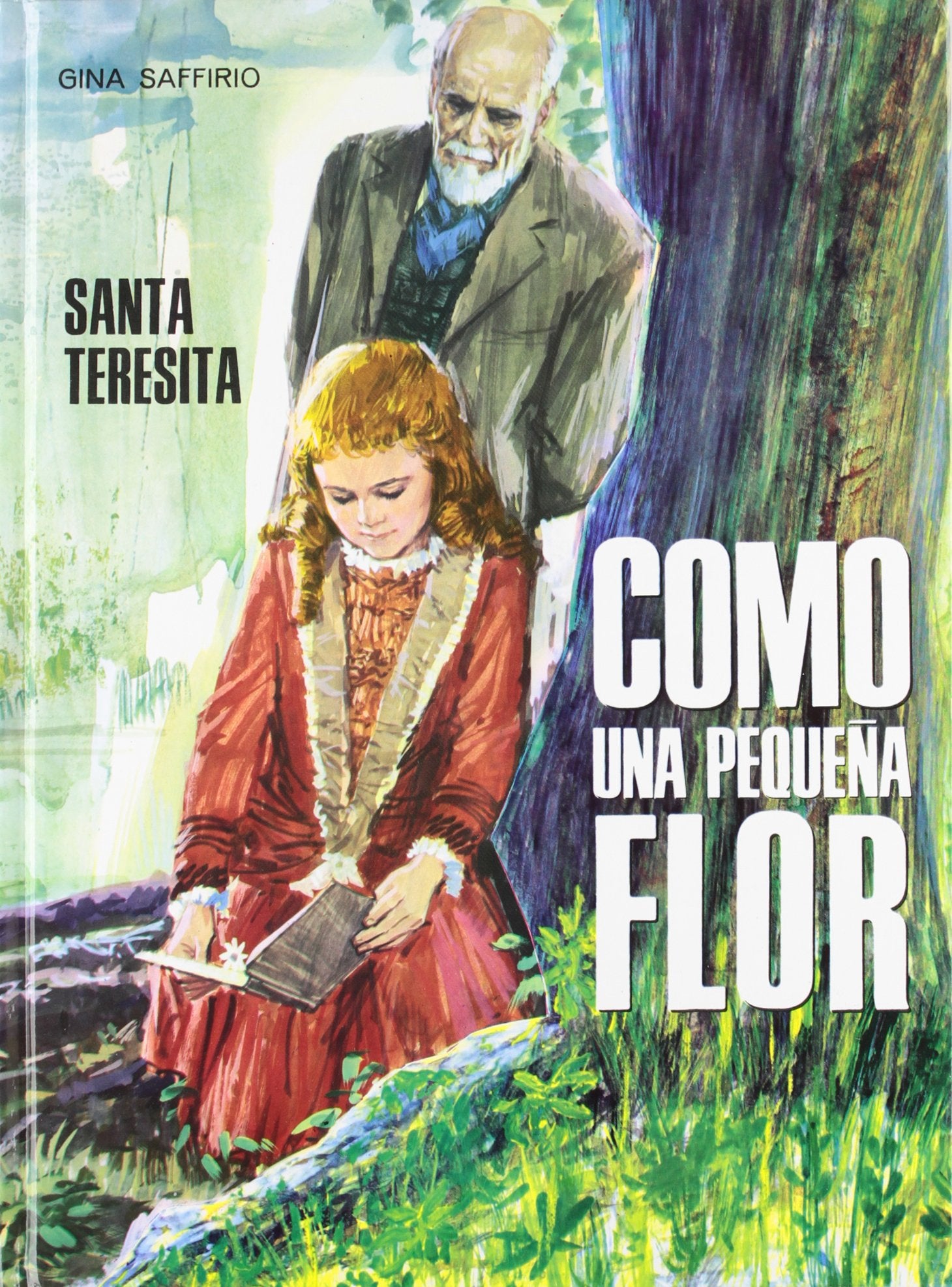 Saffirio, G: Como una pequeña flor : (santa Teresita) Social Sciences