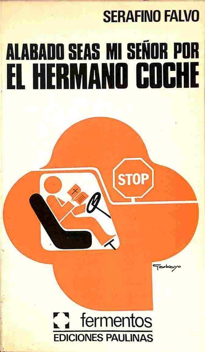 Alabado seas, mi Señor por el hermano coche: soliloquios de un conductor Books