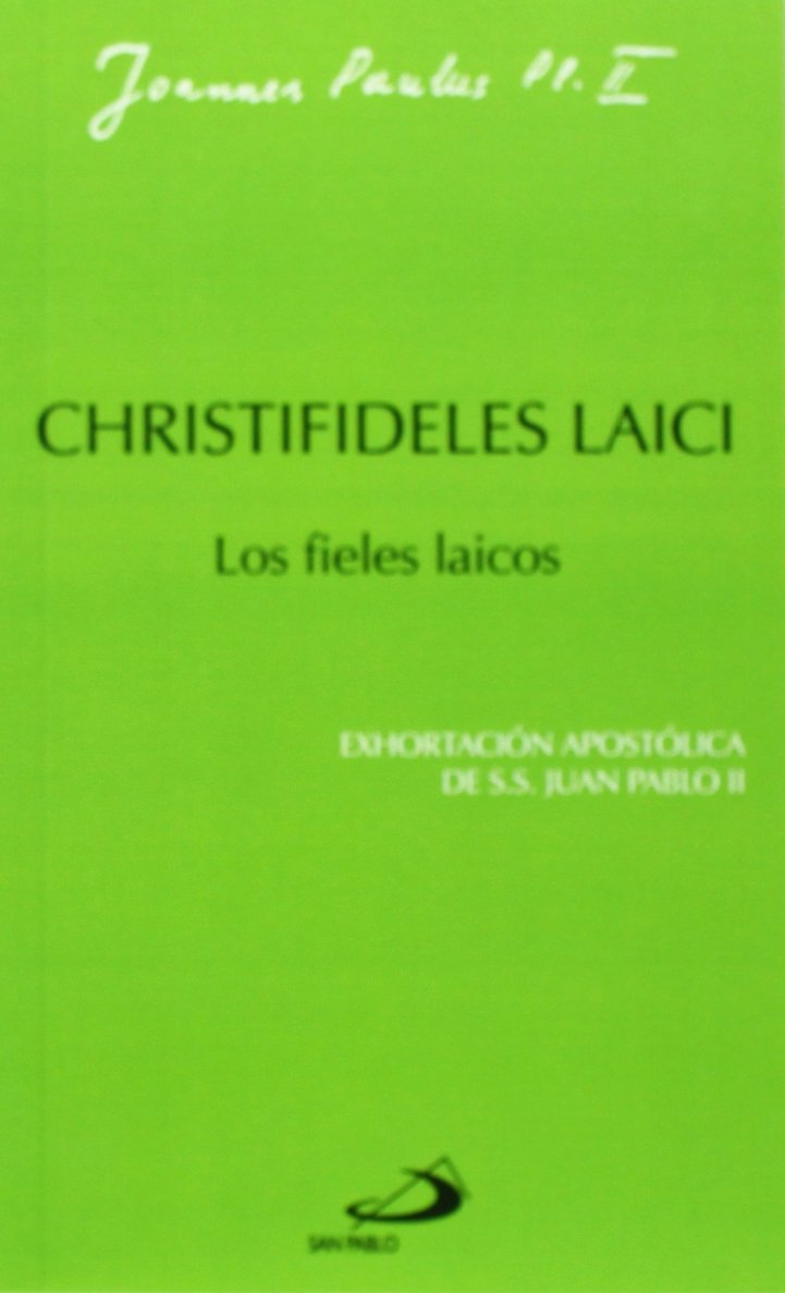 Christifideles laici: Los fieles laicos: Exhortación apostólica de Juan Pablo II (Encíclicas-documentos) Religion & Esotericism