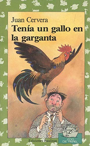 TENIA UN GALLO EN LA GARGANTA book