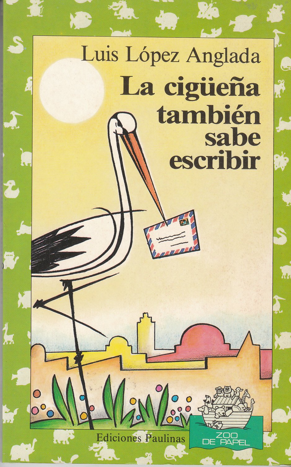 CIGUEÑA TAMBIEN SABE ZOO PAPEL book