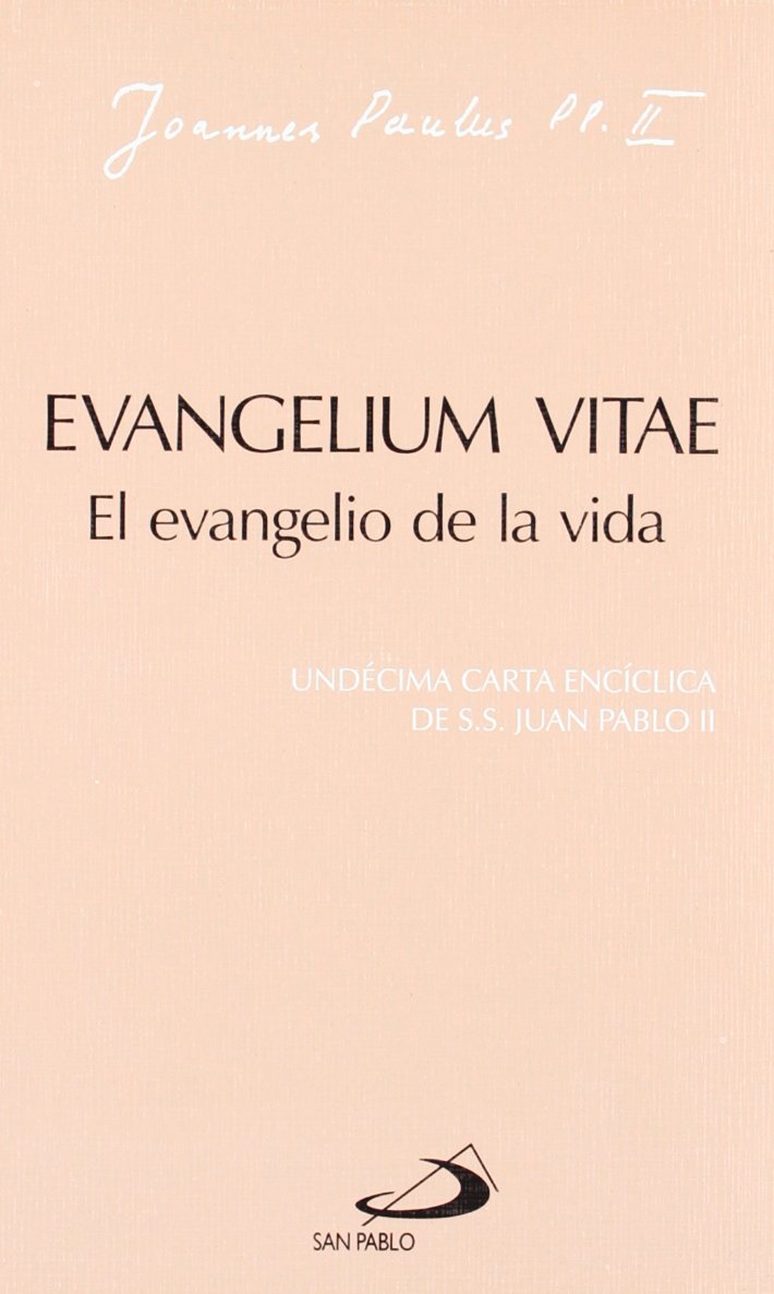 Evangelium vitae. El evangelio de la vida: Undécima carta encíclica de Juan Pablo II (Encíclicas-documentos) Natural Sciences