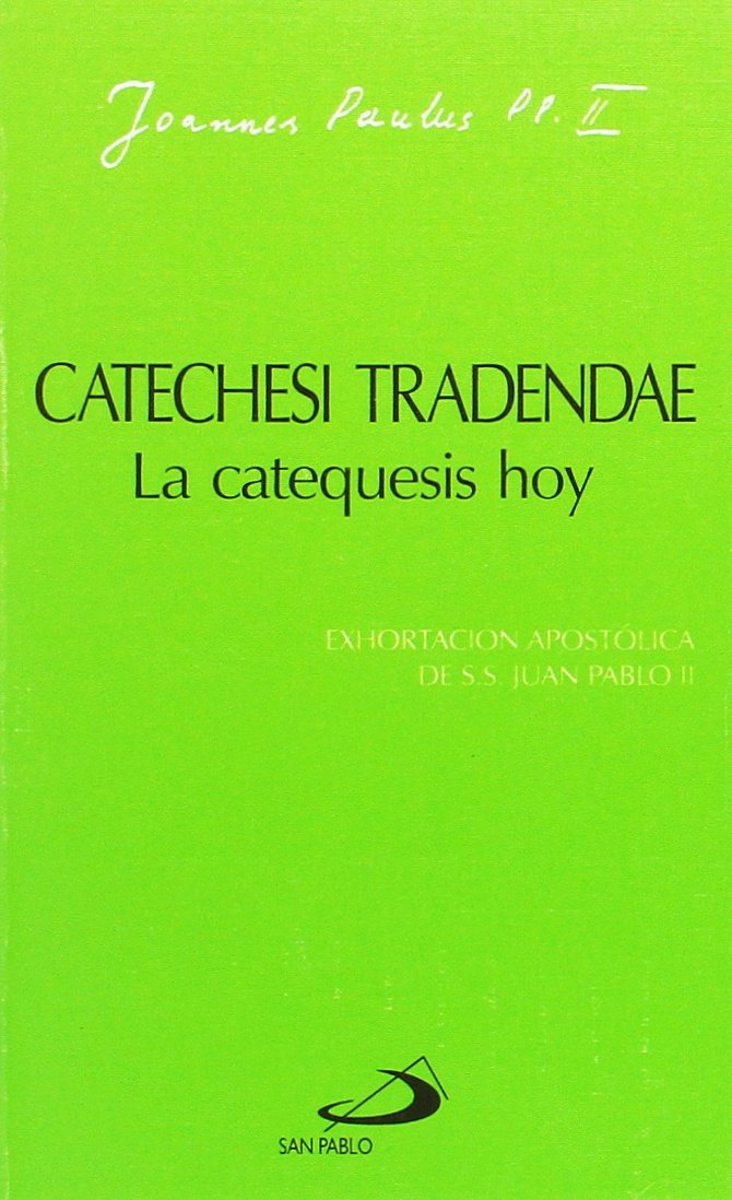 Catechesi tradendae. La catequesis hoy: Exhortación apostólica de Juan Pablo II (Encíclicas-documentos) Religion & Esotericism