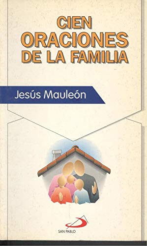 CIEN ORACIONES DE LA FAMILIA book