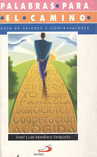 Palabras para el camino: guía de valores y contravalores Books