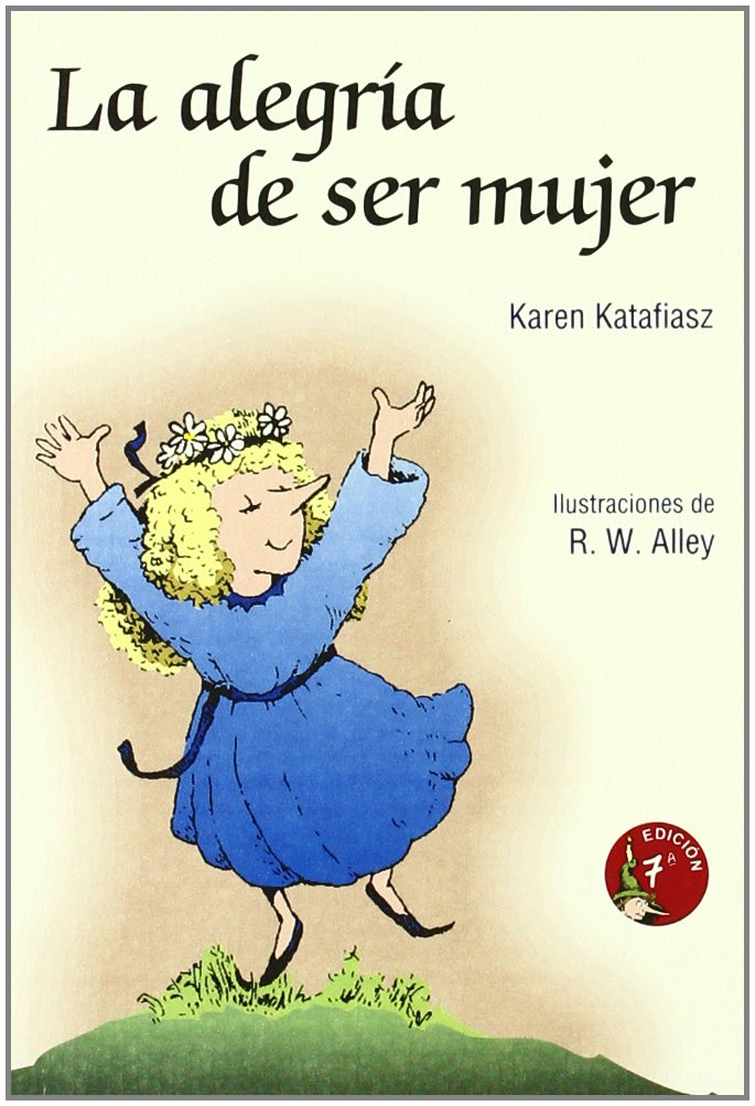 La alegría de ser mujer (Minilibros Autoayuda, Band 13) Books