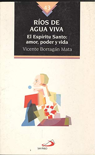 Ríos de agua viva : el Espíritu Santo, amor, poder y vida book