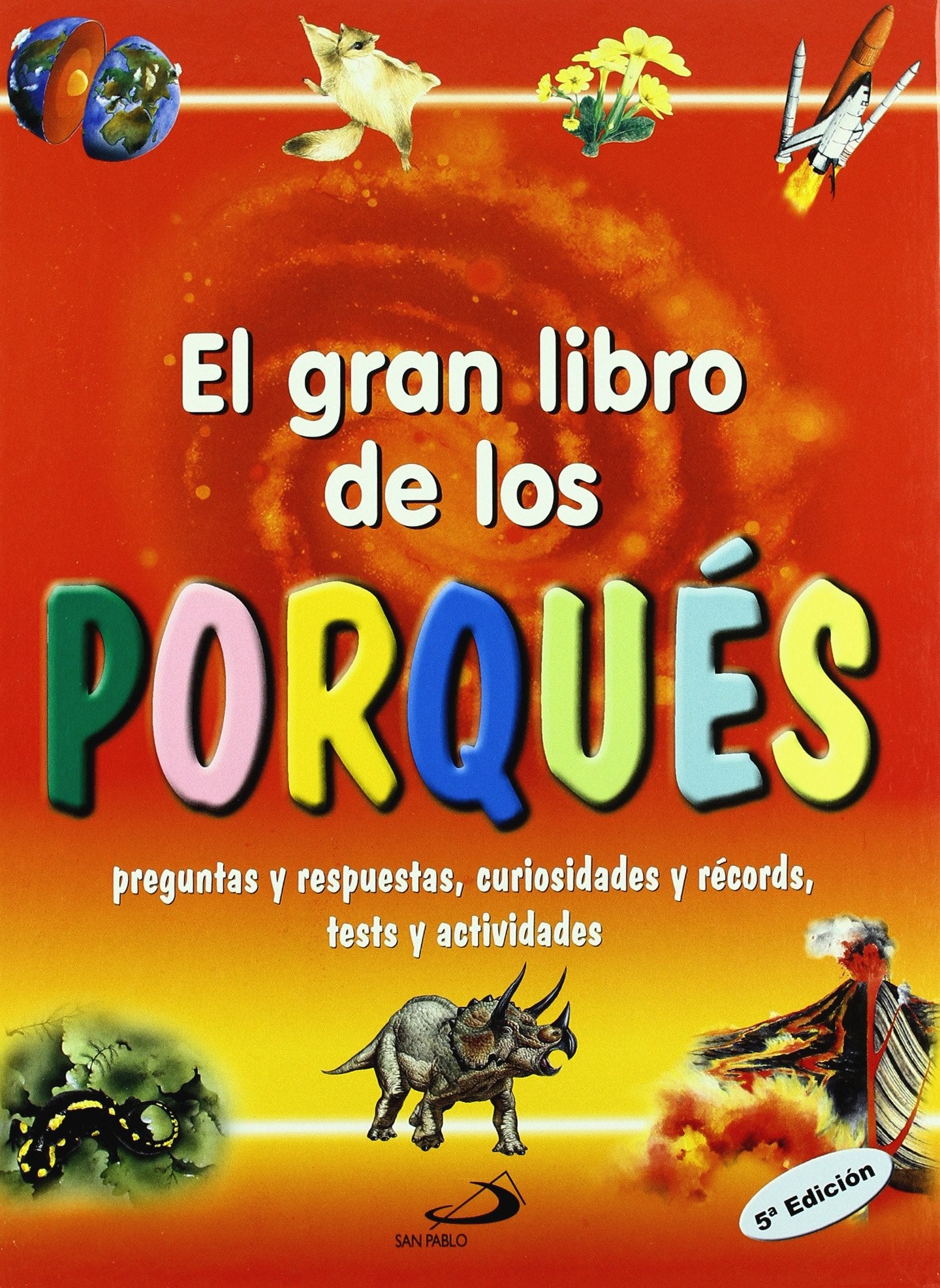 El gran libro de los porqués : preguntas y respuestas, curiosidades y récords, tests y actividades Social Sciences