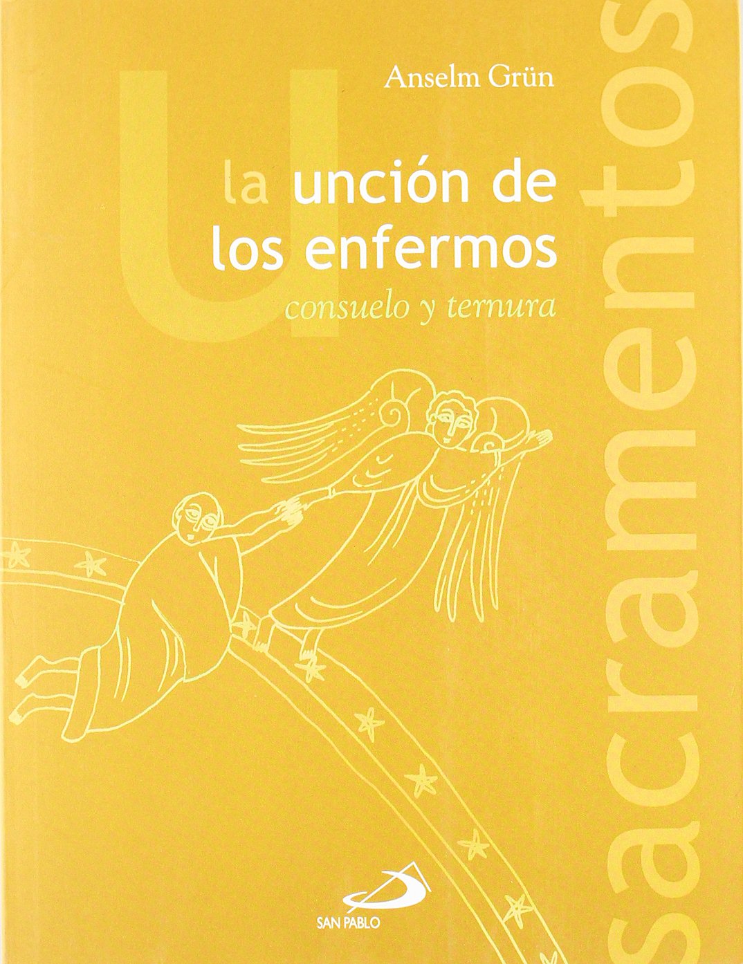 La unción de los enfermos (Sacramentos) Social Sciences
